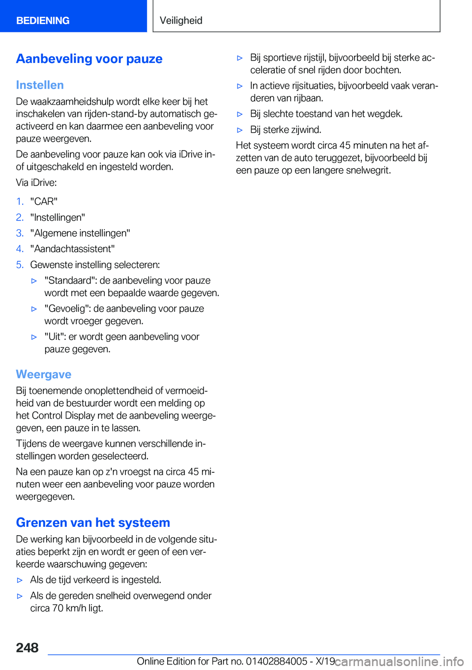 BMW X7 2020  Instructieboekjes (in Dutch) �A�a�n�b�e�v�e�l�i�n�g��v�o�o�r��p�a�u�z�e�I�n�s�t�e�l�l�e�n
�D�e��w�a�a�k�z�a�a�m�h�e�i�d�s�h�u�l�p��w�o�r�d�t��e�l�k�e��k�e�e�r��b�i�j��h�e�t
�i�n�s�c�h�a�k�e�l�e�n��v�a�n��r�i�j�d�e�n�-�s