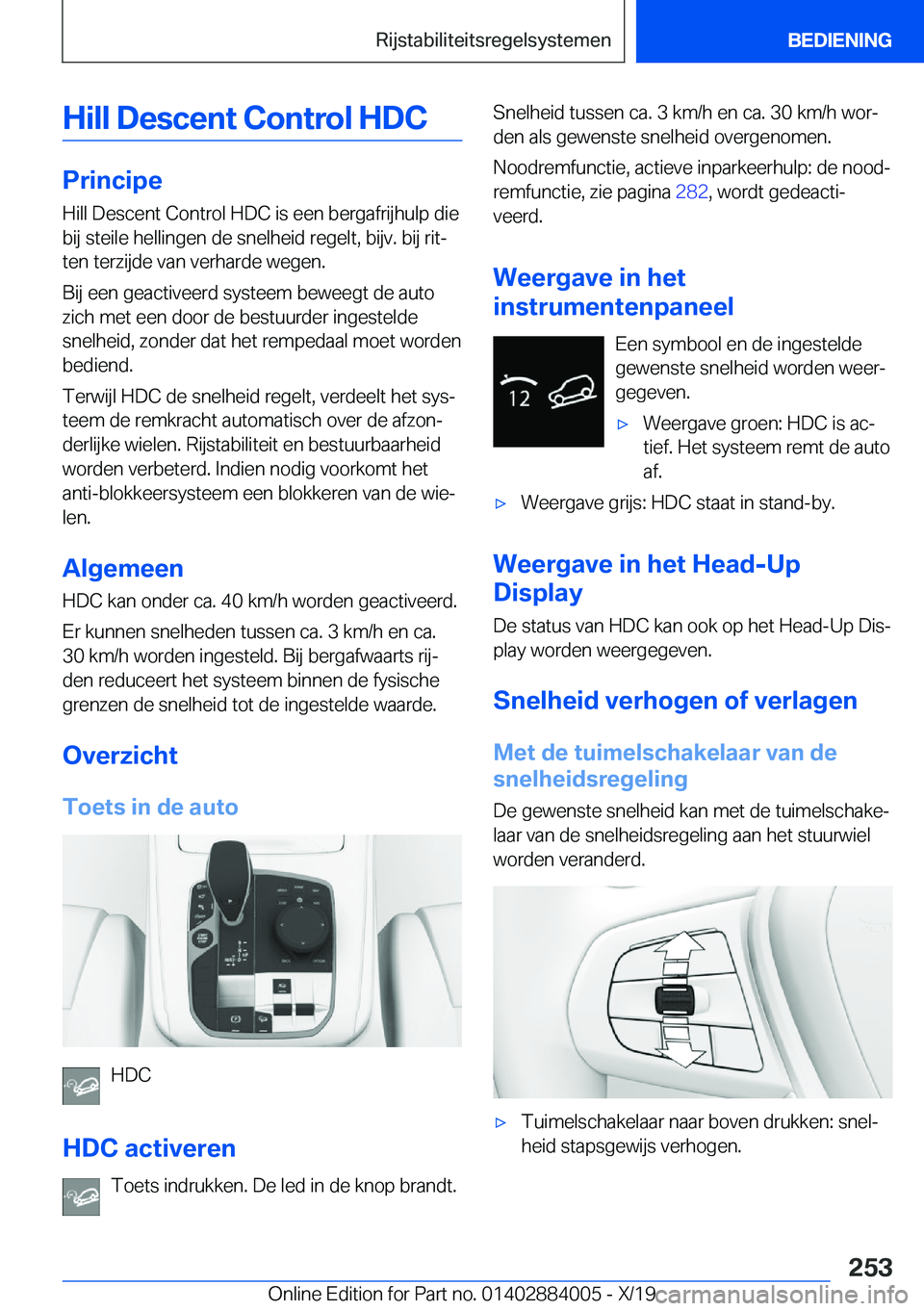 BMW X7 2020  Instructieboekjes (in Dutch) �H�i�l�l��D�e�s�c�e�n�t��C�o�n�t�r�o�l��H�D�C
�P�r�i�n�c�i�p�e
�H�i�l�l��D�e�s�c�e�n�t��C�o�n�t�r�o�l��H�D�C��i�s��e�e�n��b�e�r�g�a�f�r�i�j�h�u�l�p��d�i�e �b�i�j��s�t�e�i�l�e��h�e�l�l�i�n�