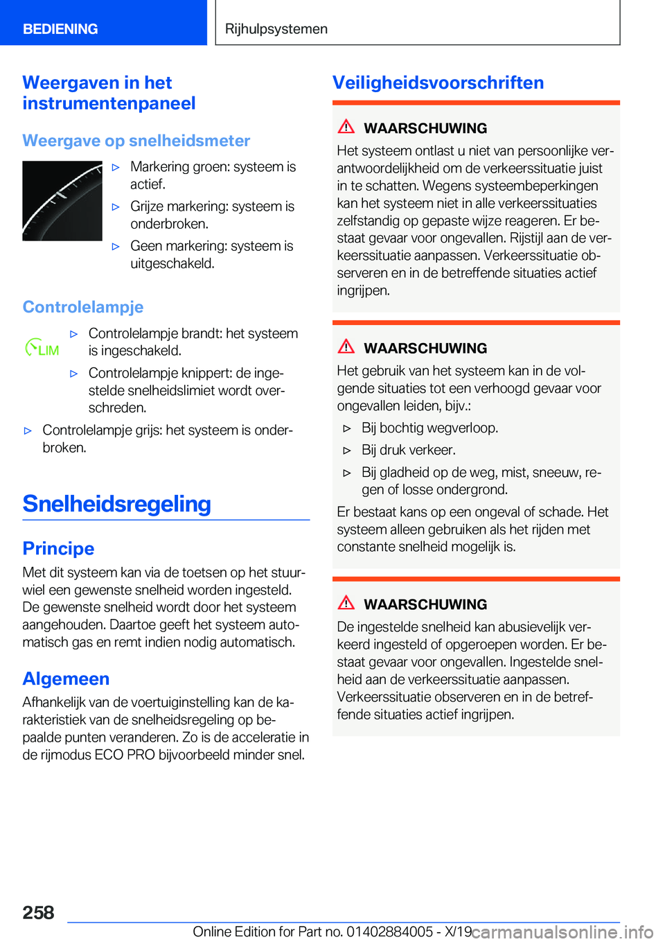 BMW X7 2020  Instructieboekjes (in Dutch) �W�e�e�r�g�a�v�e�n��i�n��h�e�t
�i�n�s�t�r�u�m�e�n�t�e�n�p�a�n�e�e�l
�W�e�e�r�g�a�v�e��o�p��s�n�e�l�h�e�i�d�s�m�e�t�e�r'x�M�a�r�k�e�r�i�n�g��g�r�o�e�n�:��s�y�s�t�e�e�m��i�s
�a�c�t�i�e�f�.