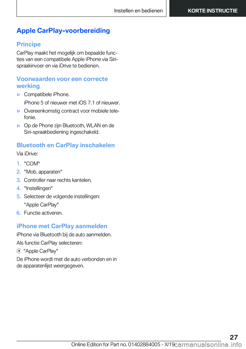 BMW X7 2020  Instructieboekjes (in Dutch) �A�p�p�l�e��C�a�r�P�l�a�y�-�v�o�o�r�b�e�r�e�i�d�i�n�g
�P�r�i�n�c�i�p�e �C�a�r�P�l�a�y��m�a�a�k�t��h�e�t��m�o�g�e�l�i�j�k��o�m��b�e�p�a�a�l�d�e��f�u�n�cj�t�i�e�s��v�a�n��e�e�n��c�o�m�p�a�t�i
