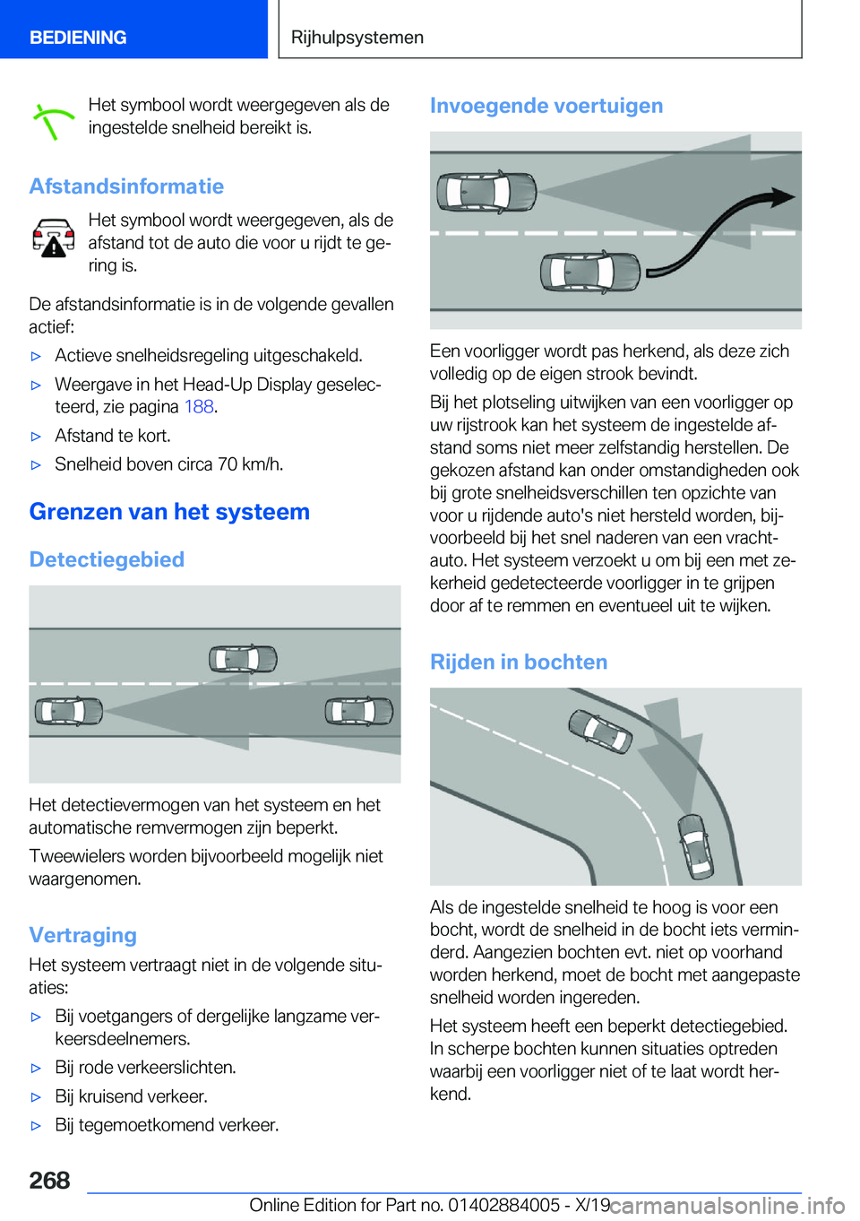 BMW X7 2020  Instructieboekjes (in Dutch) �H�e�t��s�y�m�b�o�o�l��w�o�r�d�t��w�e�e�r�g�e�g�e�v�e�n��a�l�s��d�e
�i�n�g�e�s�t�e�l�d�e��s�n�e�l�h�e�i�d��b�e�r�e�i�k�t��i�s�.
�A�f�s�t�a�n�d�s�i�n�f�o�r�m�a�t�i�e �H�e�t��s�y�m�b�o�o�l��w�