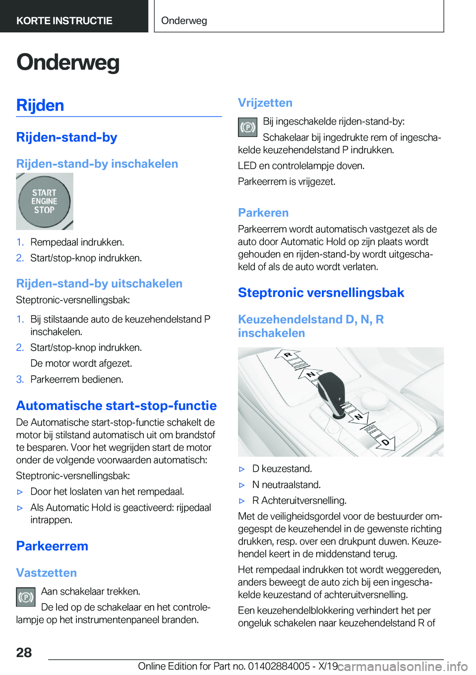 BMW X7 2020  Instructieboekjes (in Dutch) �O�n�d�e�r�w�e�g�R�i�j�d�e�n
�R�i�j�d�e�n�-�s�t�a�n�d�-�b�y
�R�i�j�d�e�n�-�s�t�a�n�d�-�b�y��i�n�s�c�h�a�k�e�l�e�n
�1�.�R�e�m�p�e�d�a�a�l��i�n�d�r�u�k�k�e�n�.�2�.�S�t�a�r�t�/�s�t�o�p�-�k�n�o�p��i�n�