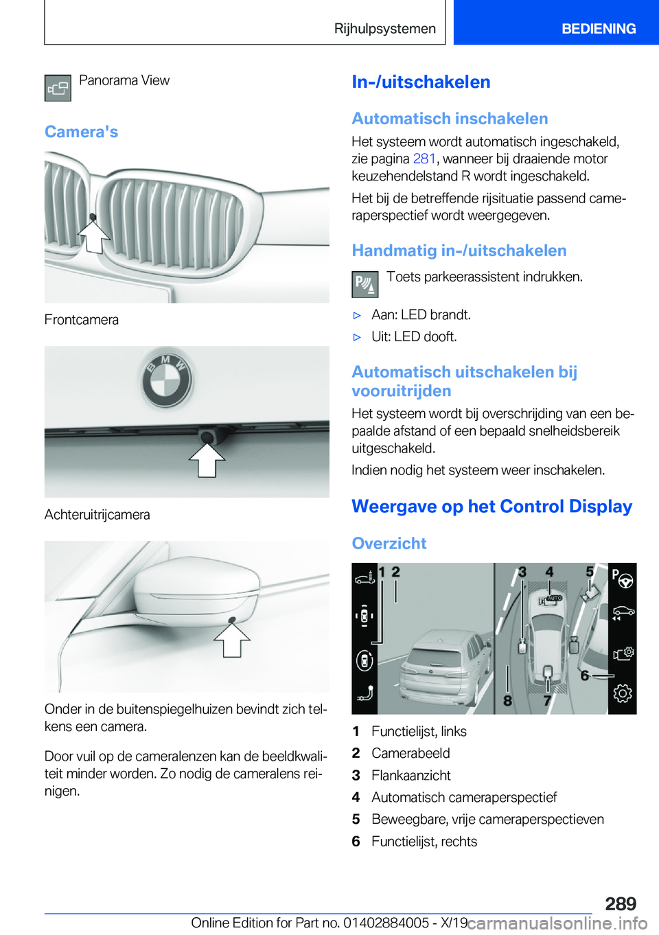 BMW X7 2020  Instructieboekjes (in Dutch) �P�a�n�o�r�a�m�a��V�i�e�w
�C�a�m�e�r�a�'�s
�F�r�o�n�t�c�a�m�e�r�a
�A�c�h�t�e�r�u�i�t�r�i�j�c�a�m�e�r�a
�O�n�d�e�r��i�n��d�e��b�u�i�t�e�n�s�p�i�e�g�e�l�h�u�i�z�e�n��b�e�v�i�n�d�t��z�i�c�h��t