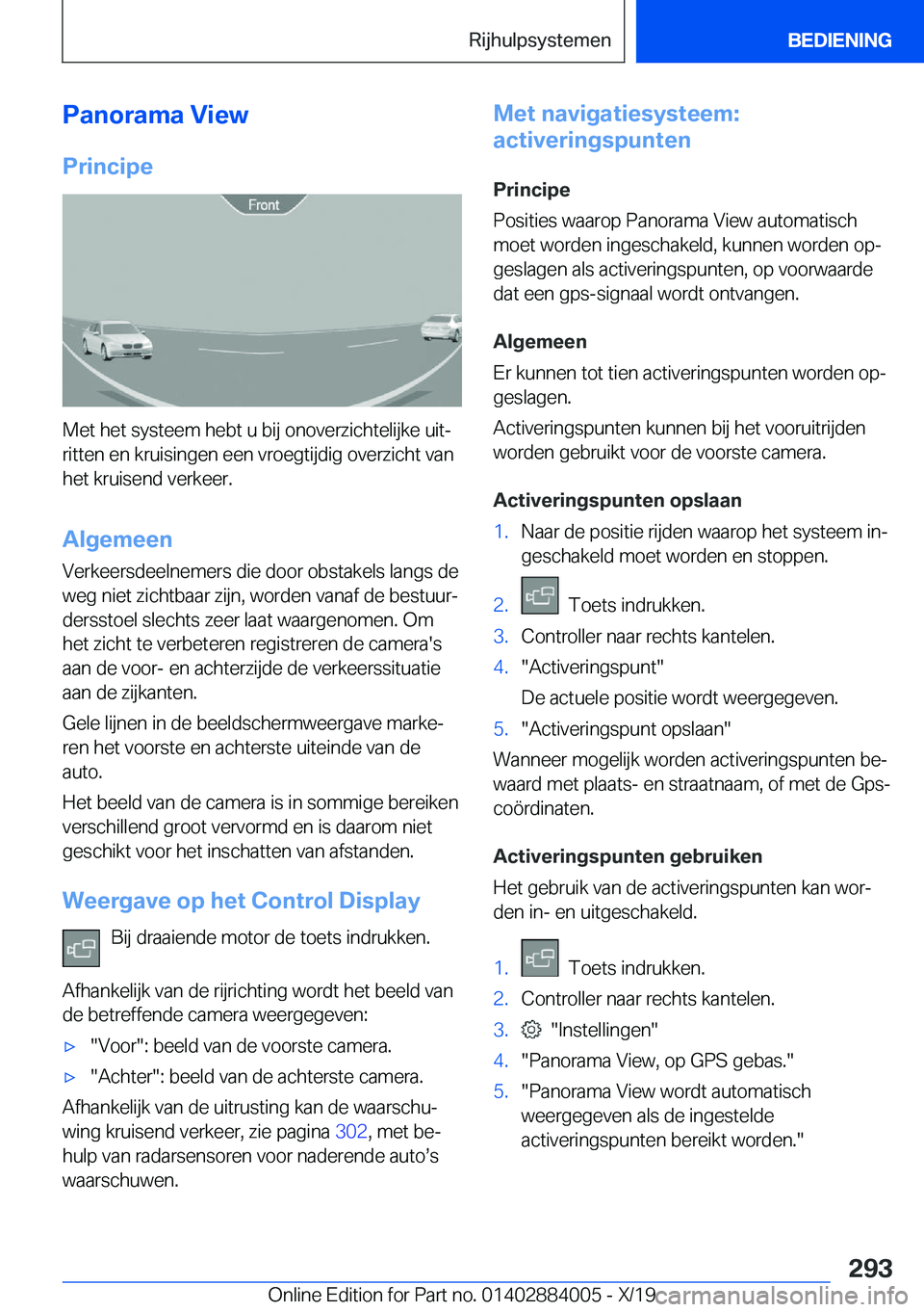 BMW X7 2020  Instructieboekjes (in Dutch) �P�a�n�o�r�a�m�a��V�i�e�w
�P�r�i�n�c�i�p�e
�M�e�t��h�e�t��s�y�s�t�e�e�m��h�e�b�t��u��b�i�j��o�n�o�v�e�r�z�i�c�h�t�e�l�i�j�k�e��u�i�tj
�r�i�t�t�e�n��e�n��k�r�u�i�s�i�n�g�e�n��e�e�n��v�r�o�