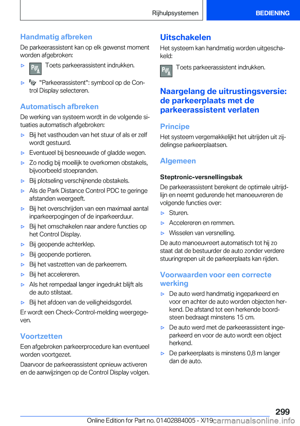BMW X7 2020  Instructieboekjes (in Dutch) �H�a�n�d�m�a�t�i�g��a�f�b�r�e�k�e�n
�D�e��p�a�r�k�e�e�r�a�s�s�i�s�t�e�n�t��k�a�n��o�p��e�l�k��g�e�w�e�n�s�t��m�o�m�e�n�t
�w�o�r�d�e�n��a�f�g�e�b�r�o�k�e�n�:'x�T�o�e�t�s��p�a�r�k�e�e�r�a�s