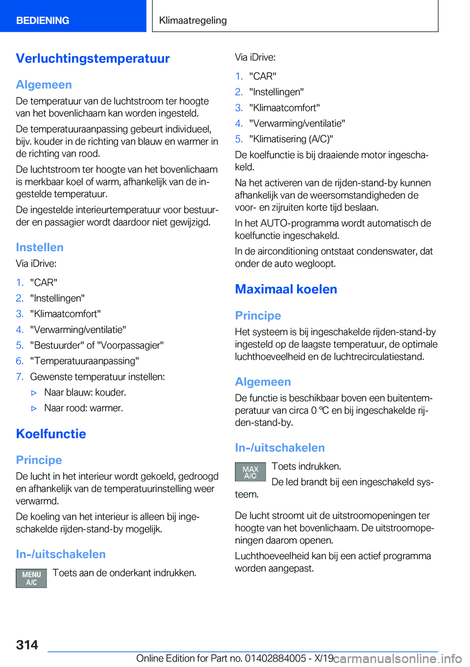 BMW X7 2020  Instructieboekjes (in Dutch) �V�e�r�l�u�c�h�t�i�n�g�s�t�e�m�p�e�r�a�t�u�u�r�A�l�g�e�m�e�e�n
�D�e��t�e�m�p�e�r�a�t�u�u�r��v�a�n��d�e��l�u�c�h�t�s�t�r�o�o�m��t�e�r��h�o�o�g�t�e
�v�a�n��h�e�t��b�o�v�e�n�l�i�c�h�a�a�m��k�a�n