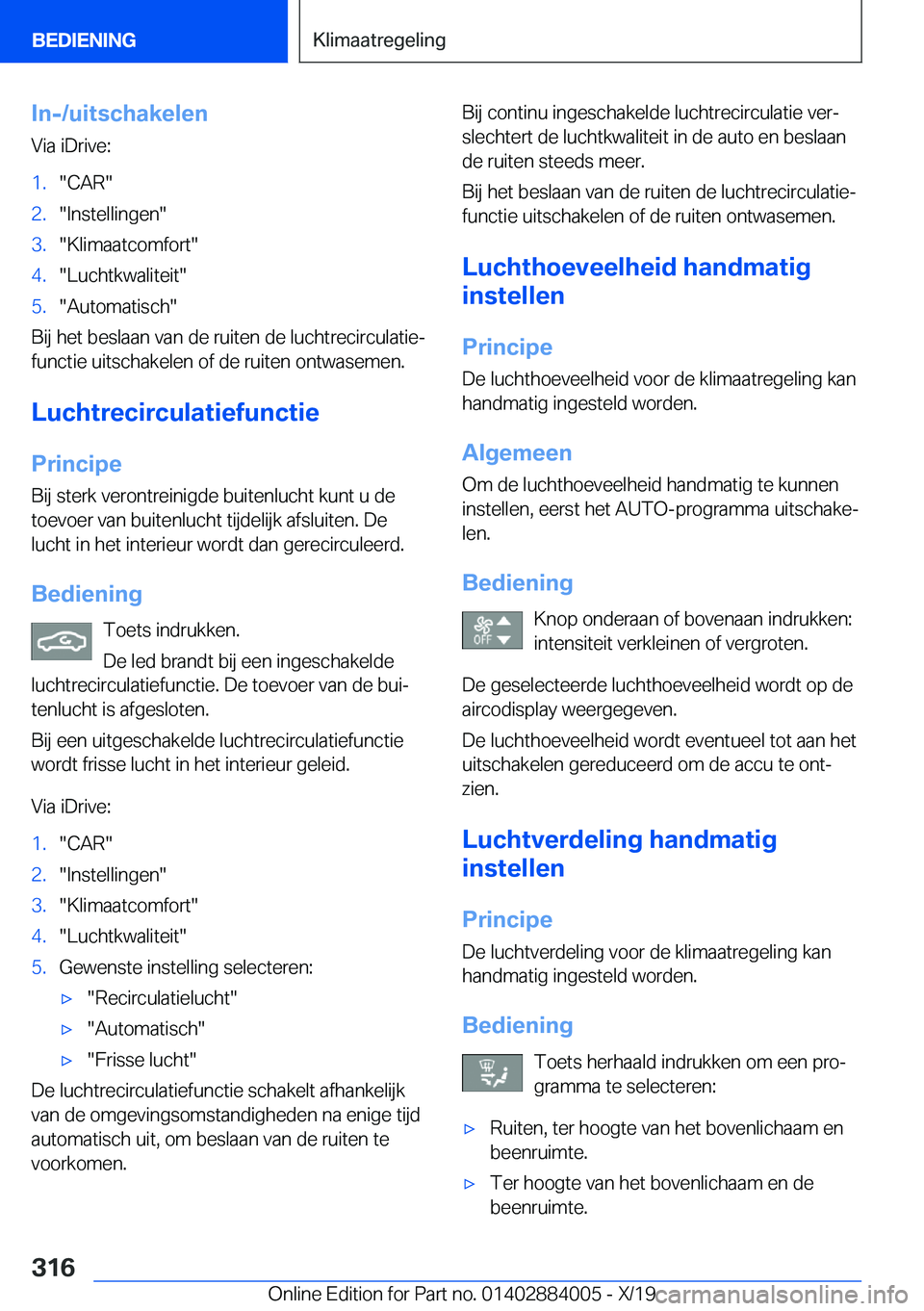 BMW X7 2020  Instructieboekjes (in Dutch) �I�n�-�/�u�i�t�s�c�h�a�k�e�l�e�n
�V�i�a��i�D�r�i�v�e�:�1�.��C�A�R��2�.��I�n�s�t�e�l�l�i�n�g�e�n��3�.��K�l�i�m�a�a�t�c�o�m�f�o�r�t��4�.��L�u�c�h�t�k�w�a�l�i�t�e�i�t��5�.��A�u�t�o�m�a�t�i�s�c�