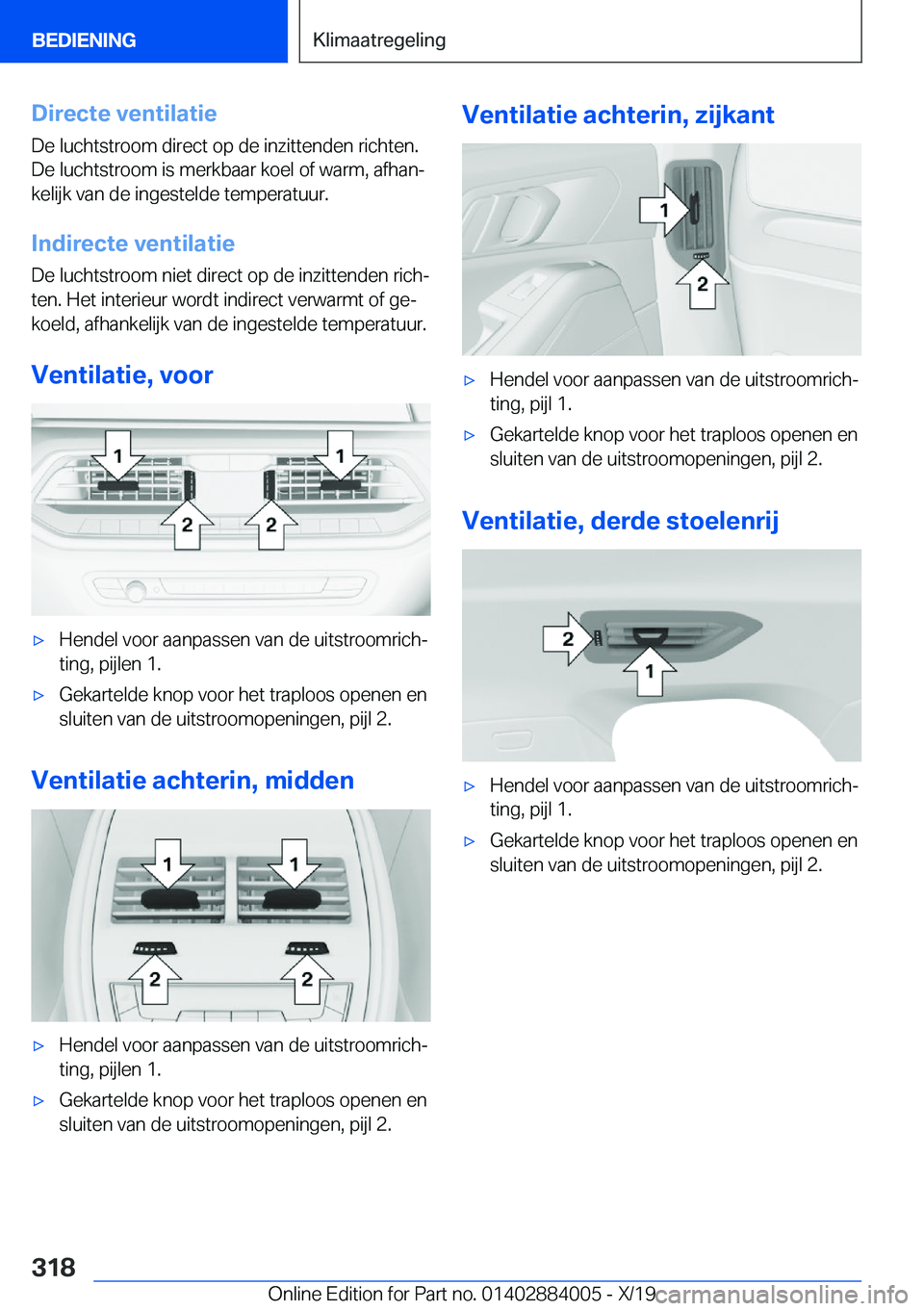 BMW X7 2020  Instructieboekjes (in Dutch) �D�i�r�e�c�t�e��v�e�n�t�i�l�a�t�i�e�D�e��l�u�c�h�t�s�t�r�o�o�m��d�i�r�e�c�t��o�p��d�e��i�n�z�i�t�t�e�n�d�e�n��r�i�c�h�t�e�n�.�D�e��l�u�c�h�t�s�t�r�o�o�m��i�s��m�e�r�k�b�a�a�r��k�o�e�l��o�f
