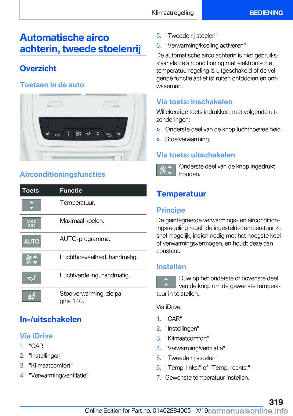 BMW X7 2020  Instructieboekjes (in Dutch) �A�u�t�o�m�a�t�i�s�c�h�e��a�i�r�c�o�a�c�h�t�e�r�i�n�,��t�w�e�e�d�e��s�t�o�e�l�e�n�r�i�j
�O�v�e�r�z�i�c�h�t
�T�o�e�t�s�e�n��i�n��d�e��a�u�t�o
�A�i�r�c�o�n�d�i�t�i�o�n�i�n�g�s�f�u�n�c�t�i�e�s
�T�o