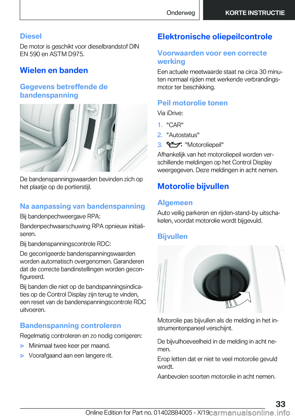 BMW X7 2020  Instructieboekjes (in Dutch) �D�i�e�s�e�l
�D�e��m�o�t�o�r��i�s��g�e�s�c�h�i�k�t��v�o�o�r��d�i�e�s�e�l�b�r�a�n�d�s�t�o�f��D�I�N
�E�N��5�9�0��e�n��A�S�T�M��D�9�7�5�.
�W�i�e�l�e�n��e�n��b�a�n�d�e�n
�G�e�g�e�v�e�n�s��b�e