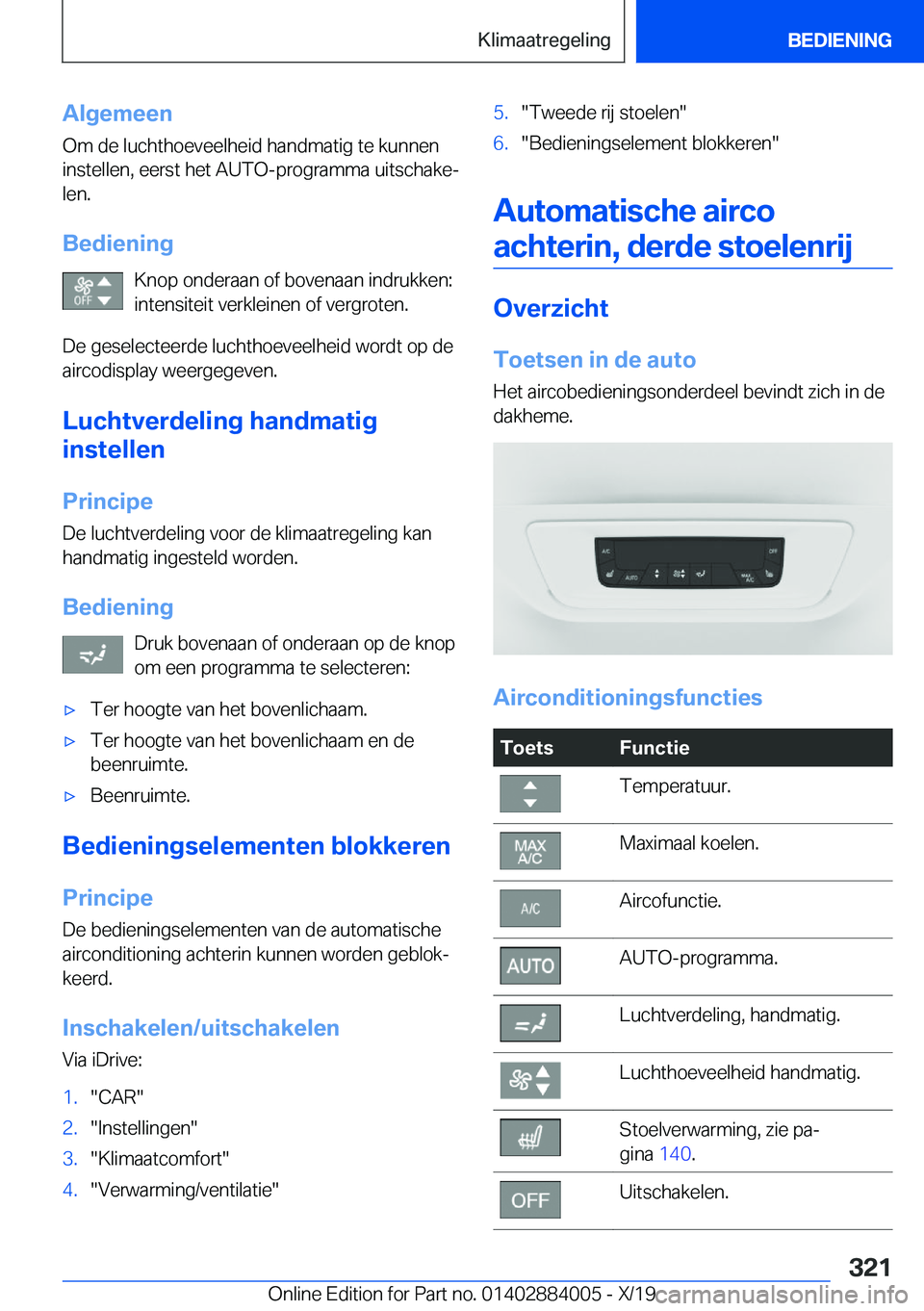 BMW X7 2020  Instructieboekjes (in Dutch) �A�l�g�e�m�e�e�n
�O�m��d�e��l�u�c�h�t�h�o�e�v�e�e�l�h�e�i�d��h�a�n�d�m�a�t�i�g��t�e��k�u�n�n�e�n
�i�n�s�t�e�l�l�e�n�,��e�e�r�s�t��h�e�t��A�U�T�O�-�p�r�o�g�r�a�m�m�a��u�i�t�s�c�h�a�k�ej �l�e�