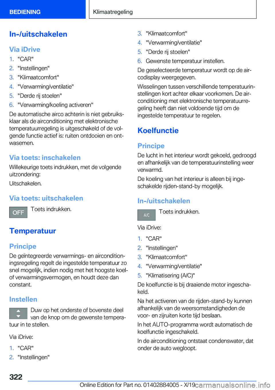 BMW X7 2020  Instructieboekjes (in Dutch) �I�n�-�/�u�i�t�s�c�h�a�k�e�l�e�n
�V�i�a��i�D�r�i�v�e�1�.��C�A�R��2�.��I�n�s�t�e�l�l�i�n�g�e�n��3�.��K�l�i�m�a�a�t�c�o�m�f�o�r�t��4�.��V�e�r�w�a�r�m�i�n�g�/�v�e�n�t�i�l�a�t�i�e��5�.��D�e�r�d�