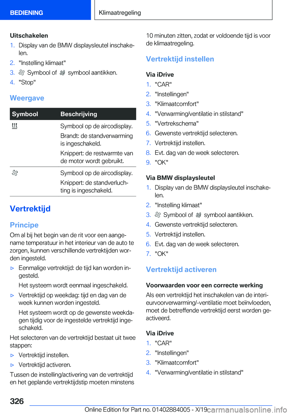 BMW X7 2020  Instructieboekjes (in Dutch) �U�i�t�s�c�h�a�k�e�l�e�n�1�.�D�i�s�p�l�a�y��v�a�n��d�e��B�M�W��d�i�s�p�l�a�y�s�l�e�u�t�e�l��i�n�s�c�h�a�k�ej�l�e�n�.�2�.��I�n�s�t�e�l�l�i�n�g��k�l�i�m�a�a�t��3�.���S�y�m�b�o�o�l��o�f���