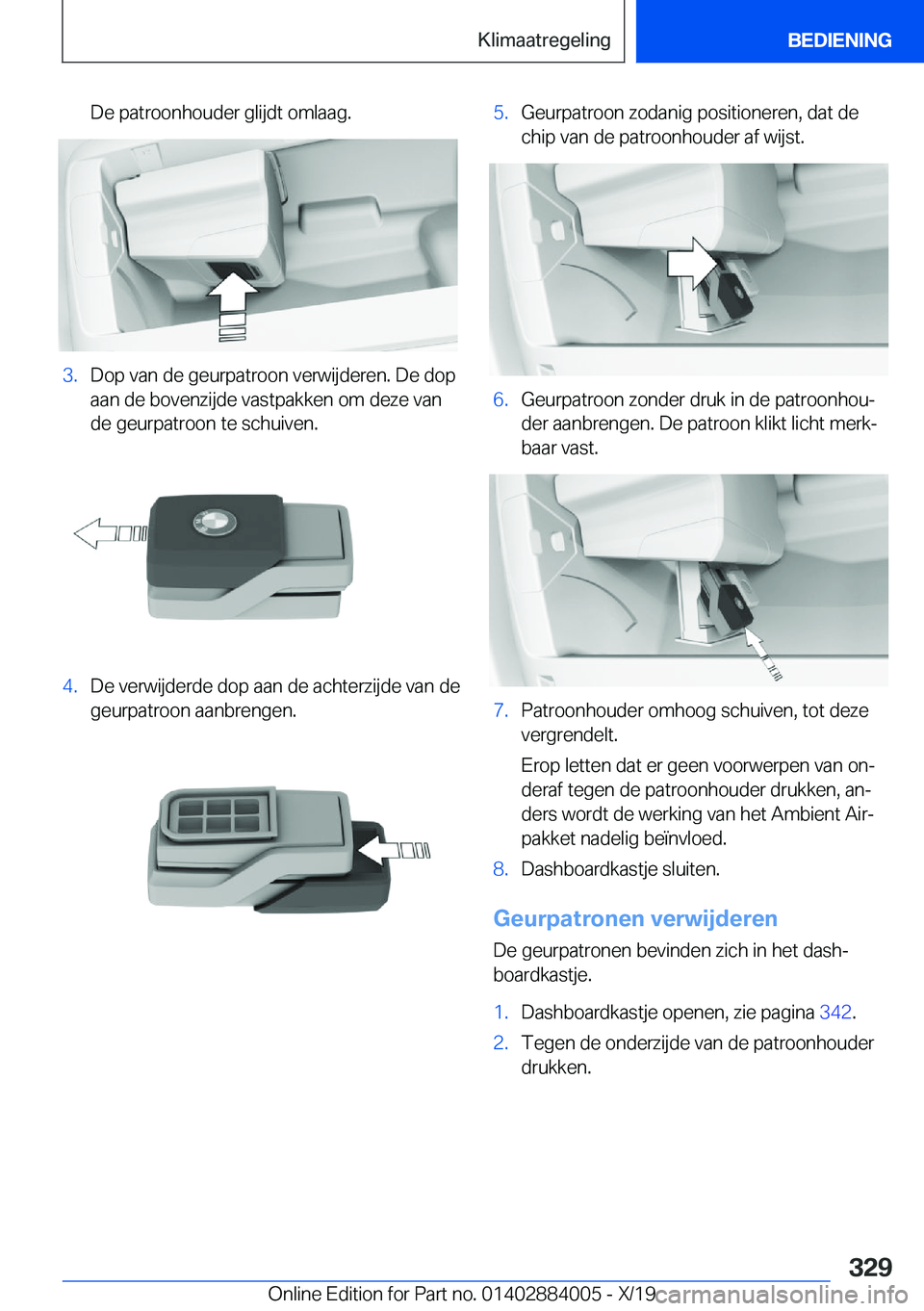 BMW X7 2020  Instructieboekjes (in Dutch) �D�e��p�a�t�r�o�o�n�h�o�u�d�e�r��g�l�i�j�d�t��o�m�l�a�a�g�.�3�.�D�o�p��v�a�n��d�e��g�e�u�r�p�a�t�r�o�o�n��v�e�r�w�i�j�d�e�r�e�n�.��D�e��d�o�p�a�a�n��d�e��b�o�v�e�n�z�i�j�d�e��v�a�s�t�p�a�k
