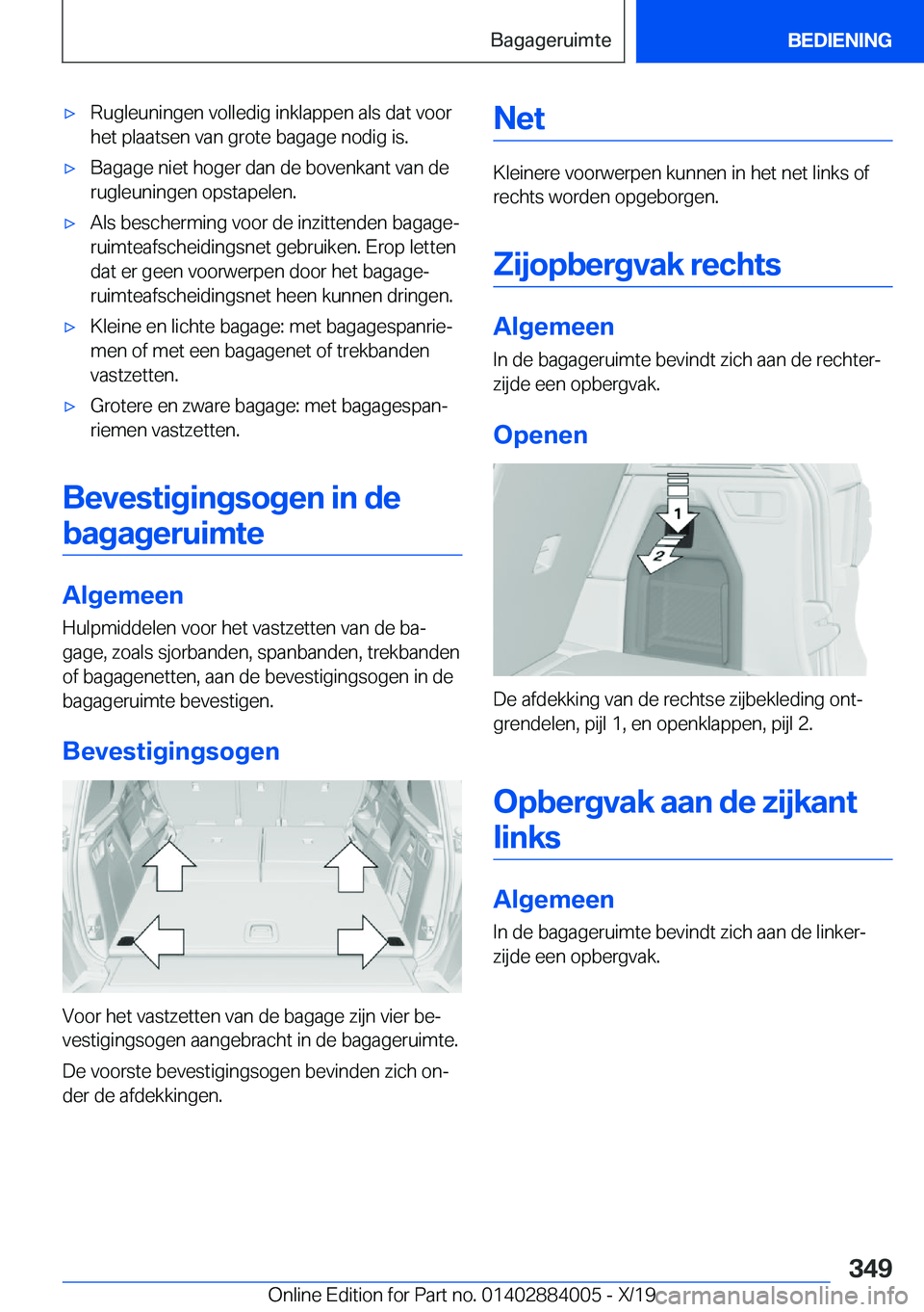 BMW X7 2020  Instructieboekjes (in Dutch) 'x�R�u�g�l�e�u�n�i�n�g�e�n��v�o�l�l�e�d�i�g��i�n�k�l�a�p�p�e�n��a�l�s��d�a�t��v�o�o�r
�h�e�t��p�l�a�a�t�s�e�n��v�a�n��g�r�o�t�e��b�a�g�a�g�e��n�o�d�i�g��i�s�.'x�B�a�g�a�g�e��n�i�e�