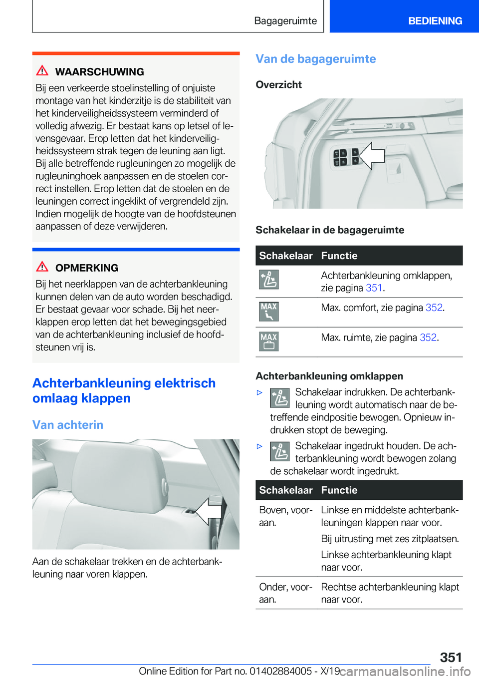 BMW X7 2020  Instructieboekjes (in Dutch) �W�A�A�R�S�C�H�U�W�I�N�G
�B�i�j��e�e�n��v�e�r�k�e�e�r�d�e��s�t�o�e�l�i�n�s�t�e�l�l�i�n�g��o�f��o�n�j�u�i�s�t�e
�m�o�n�t�a�g�e��v�a�n��h�e�t��k�i�n�d�e�r�z�i�t�j�e��i�s��d�e��s�t�a�b�i�l�i�t