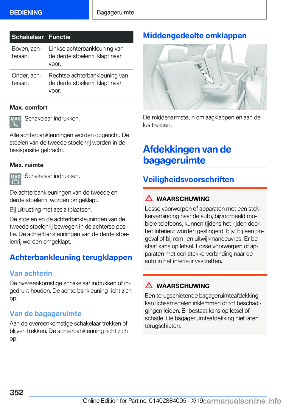 BMW X7 2020  Instructieboekjes (in Dutch) �S�c�h�a�k�e�l�a�a�r�F�u�n�c�t�i�e�B�o�v�e�n�,��a�c�hj
�t�e�r�a�a�n�.�L�i�n�k�s�e��a�c�h�t�e�r�b�a�n�k�l�e�u�n�i�n�g��v�a�n
�d�e��d�e�r�d�e��s�t�o�e�l�e�n�r�i�j��k�l�a�p�t��n�a�a�r
�v�o�o�r�.�