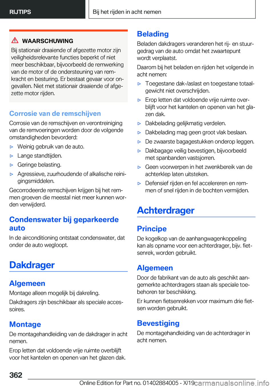 BMW X7 2020  Instructieboekjes (in Dutch) �W�A�A�R�S�C�H�U�W�I�N�G
�B�i�j��s�t�a�t�i�o�n�a�i�r��d�r�a�a�i�e�n�d�e��o�f��a�f�g�e�z�e�t�t�e��m�o�t�o�r��z�i�j�n
�v�e�i�l�i�g�h�e�i�d�s�r�e�l�e�v�a�n�t�e��f�u�n�c�t�i�e�s��b�e�p�e�r�k�t��o