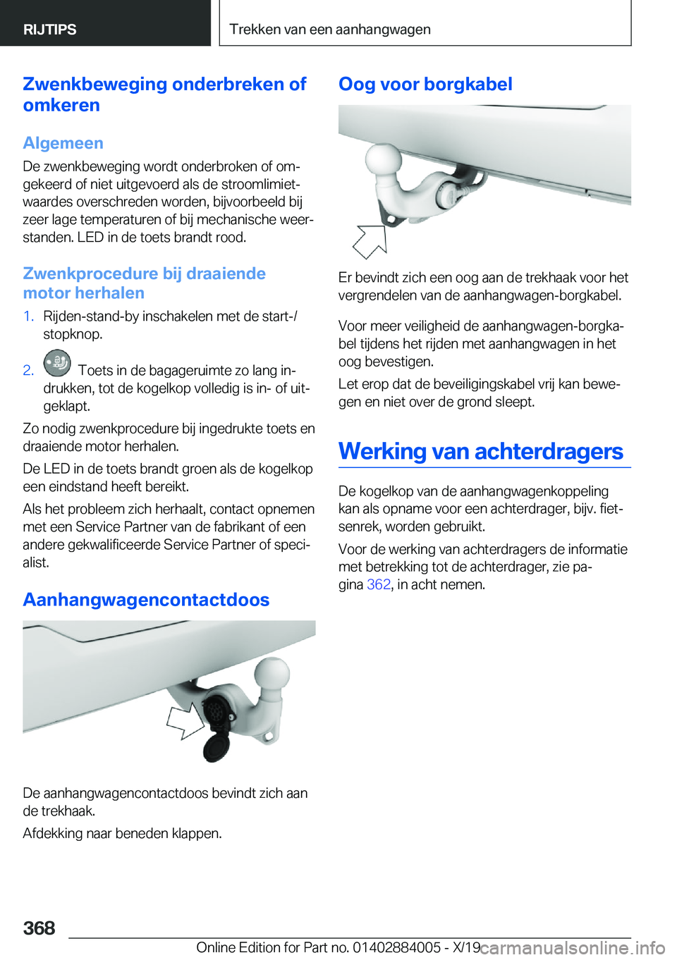 BMW X7 2020  Instructieboekjes (in Dutch) �Z�w�e�n�k�b�e�w�e�g�i�n�g��o�n�d�e�r�b�r�e�k�e�n��o�f
�o�m�k�e�r�e�n
�A�l�g�e�m�e�e�n
�D�e��z�w�e�n�k�b�e�w�e�g�i�n�g��w�o�r�d�t��o�n�d�e�r�b�r�o�k�e�n��o�f��o�mj
�g�e�k�e�e�r�d��o�f��n�i�e