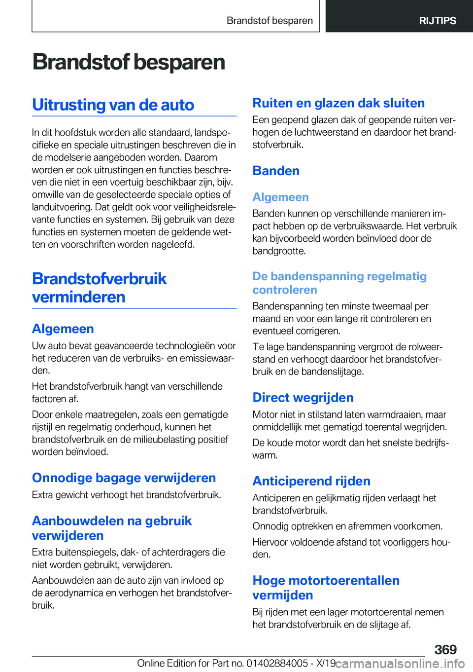 BMW X7 2020  Instructieboekjes (in Dutch) �B�r�a�n�d�s�t�o�f��b�e�s�p�a�r�e�n�U�i�t�r�u�s�t�i�n�g��v�a�n��d�e��a�u�t�o
�I�n��d�i�t��h�o�o�f�d�s�t�u�k��w�o�r�d�e�n��a�l�l�e��s�t�a�n�d�a�a�r�d�,��l�a�n�d�s�p�ej�c�i�f�i�e�k�e��e�n��