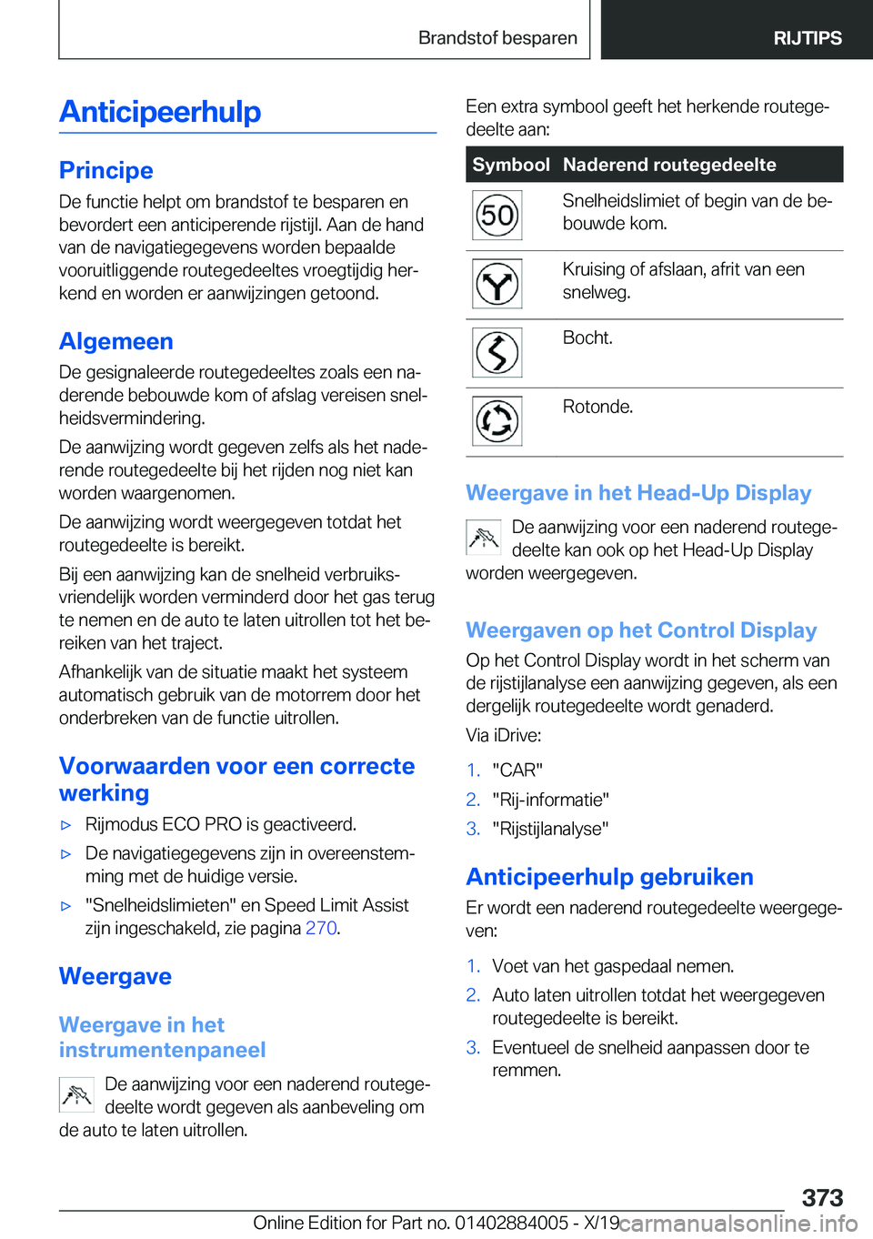 BMW X7 2020  Instructieboekjes (in Dutch) �A�n�t�i�c�i�p�e�e�r�h�u�l�p
�P�r�i�n�c�i�p�e�D�e��f�u�n�c�t�i�e��h�e�l�p�t��o�m��b�r�a�n�d�s�t�o�f��t�e��b�e�s�p�a�r�e�n��e�n�b�e�v�o�r�d�e�r�t��e�e�n��a�n�t�i�c�i�p�e�r�e�n�d�e��r�i�j�s�t�
