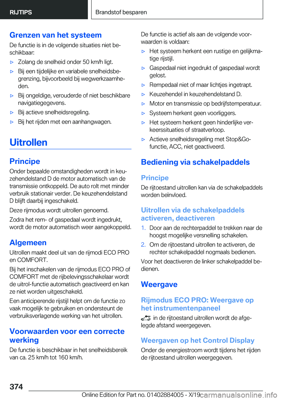 BMW X7 2020  Instructieboekjes (in Dutch) �G�r�e�n�z�e�n��v�a�n��h�e�t��s�y�s�t�e�e�m�D�e��f�u�n�c�t�i�e��i�s��i�n��d�e��v�o�l�g�e�n�d�e��s�i�t�u�a�t�i�e�s��n�i�e�t��b�ej�s�c�h�i�k�b�a�a�r�:'x�Z�o�l�a�n�g��d�e��s�n�e�l�h�e�i