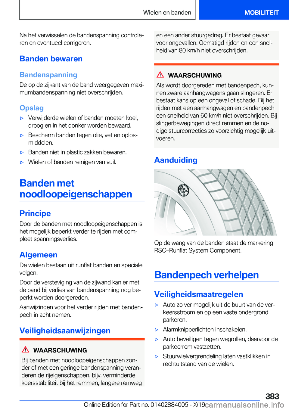 BMW X7 2020  Instructieboekjes (in Dutch) �N�a��h�e�t��v�e�r�w�i�s�s�e�l�e�n��d�e��b�a�n�d�e�n�s�p�a�n�n�i�n�g��c�o�n�t�r�o�l�ej�r�e�n��e�n��e�v�e�n�t�u�e�e�l��c�o�r�r�i�g�e�r�e�n�.
�B�a�n�d�e�n��b�e�w�a�r�e�n �B�a�n�d�e�n�s�p�a�n�n
