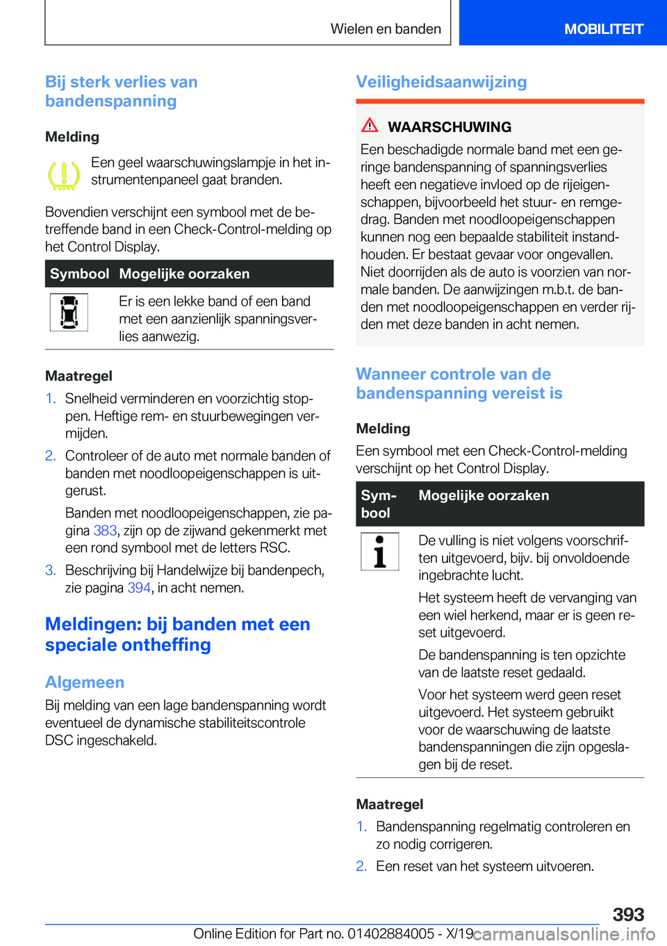 BMW X7 2020  Instructieboekjes (in Dutch) �B�i�j��s�t�e�r�k��v�e�r�l�i�e�s��v�a�n
�b�a�n�d�e�n�s�p�a�n�n�i�n�g
�M�e�l�d�i�n�g �E�e�n��g�e�e�l��w�a�a�r�s�c�h�u�w�i�n�g�s�l�a�m�p�j�e��i�n��h�e�t��i�nj
�s�t�r�u�m�e�n�t�e�n�p�a�n�e�e�l�