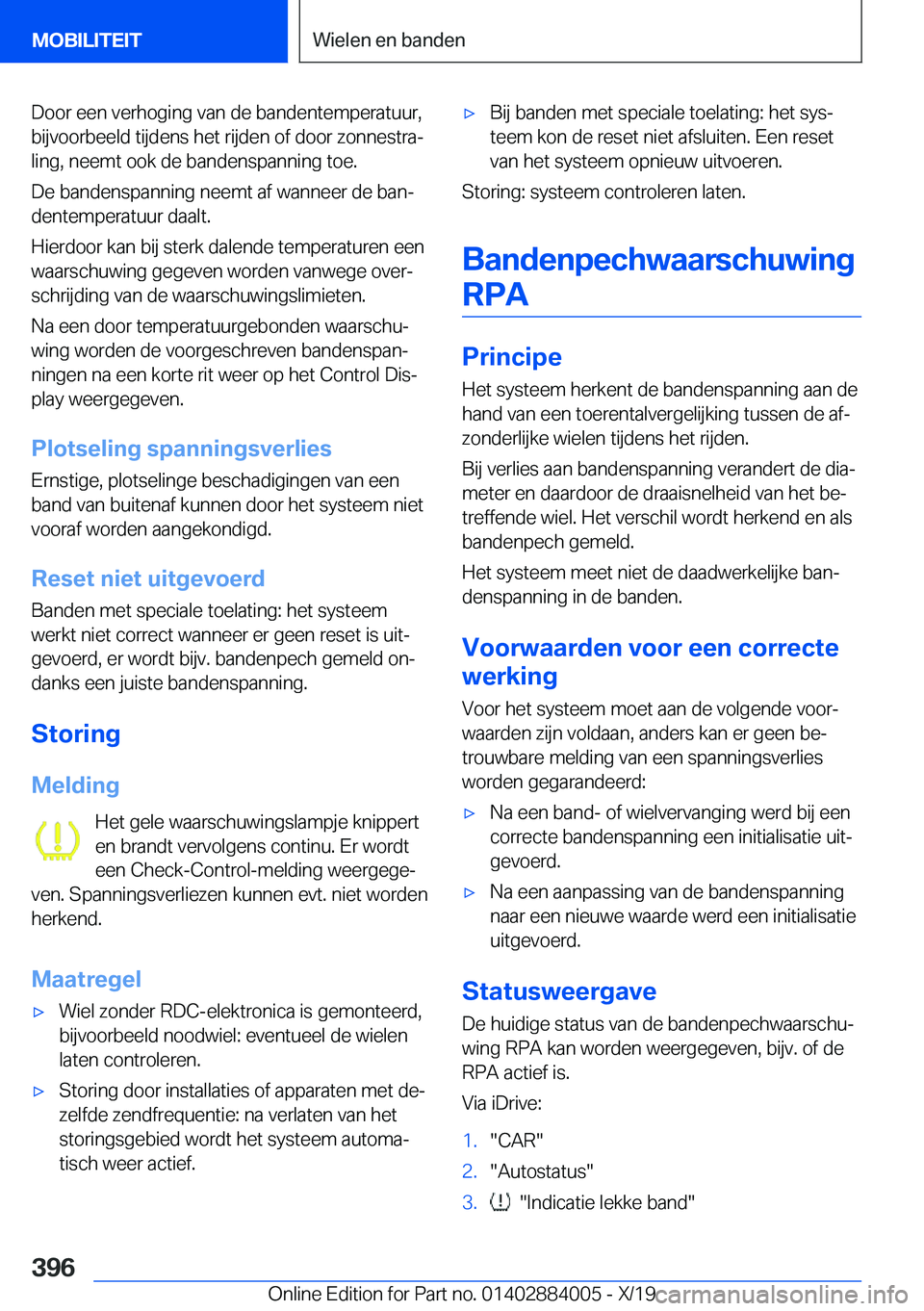 BMW X7 2020  Instructieboekjes (in Dutch) �D�o�o�r��e�e�n��v�e�r�h�o�g�i�n�g��v�a�n��d�e��b�a�n�d�e�n�t�e�m�p�e�r�a�t�u�u�r�,
�b�i�j�v�o�o�r�b�e�e�l�d��t�i�j�d�e�n�s��h�e�t��r�i�j�d�e�n��o�f��d�o�o�r��z�o�n�n�e�s�t�r�aj
�l�i�n�g�,