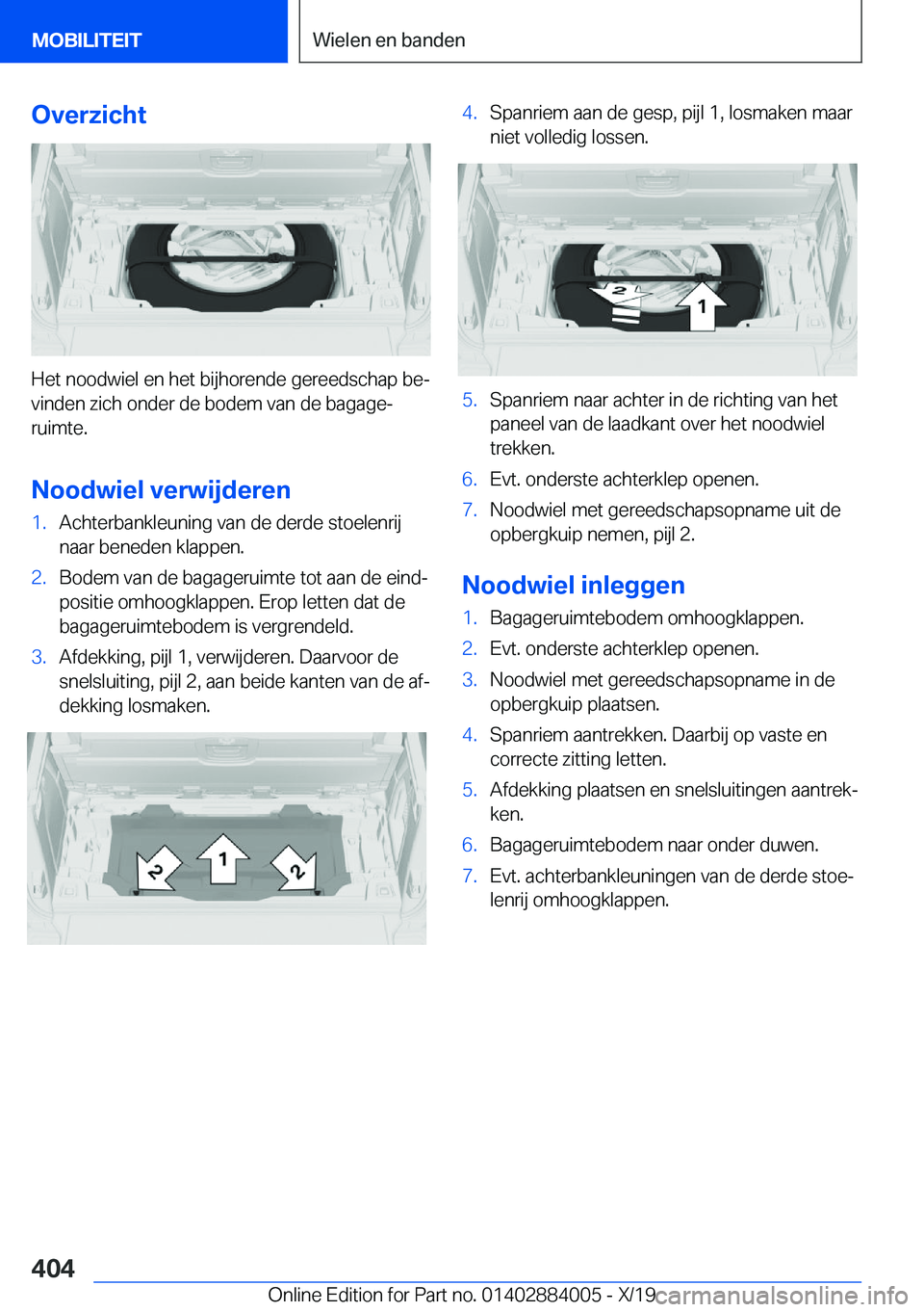 BMW X7 2020  Instructieboekjes (in Dutch) �O�v�e�r�z�i�c�h�t
�H�e�t��n�o�o�d�w�i�e�l��e�n��h�e�t��b�i�j�h�o�r�e�n�d�e��g�e�r�e�e�d�s�c�h�a�p��b�ej
�v�i�n�d�e�n��z�i�c�h��o�n�d�e�r��d�e��b�o�d�e�m��v�a�n��d�e��b�a�g�a�g�ej
�r�u�