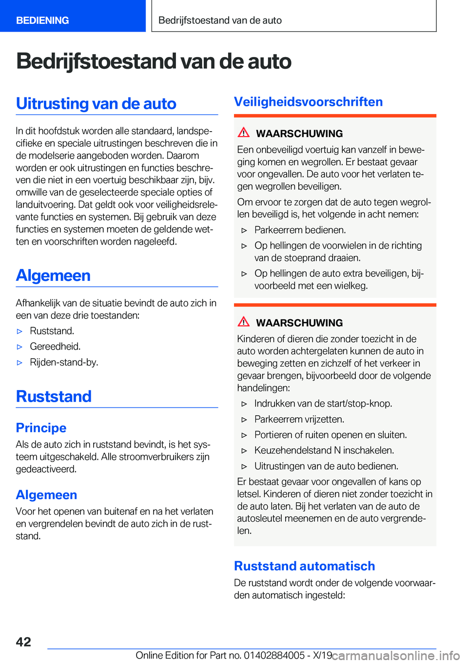 BMW X7 2020  Instructieboekjes (in Dutch) �B�e�d�r�i�j�f�s�t�o�e�s�t�a�n�d��v�a�n��d�e��a�u�t�o�U�i�t�r�u�s�t�i�n�g��v�a�n��d�e��a�u�t�o
�I�n��d�i�t��h�o�o�f�d�s�t�u�k��w�o�r�d�e�n��a�l�l�e��s�t�a�n�d�a�a�r�d�,��l�a�n�d�s�p�ej�c�