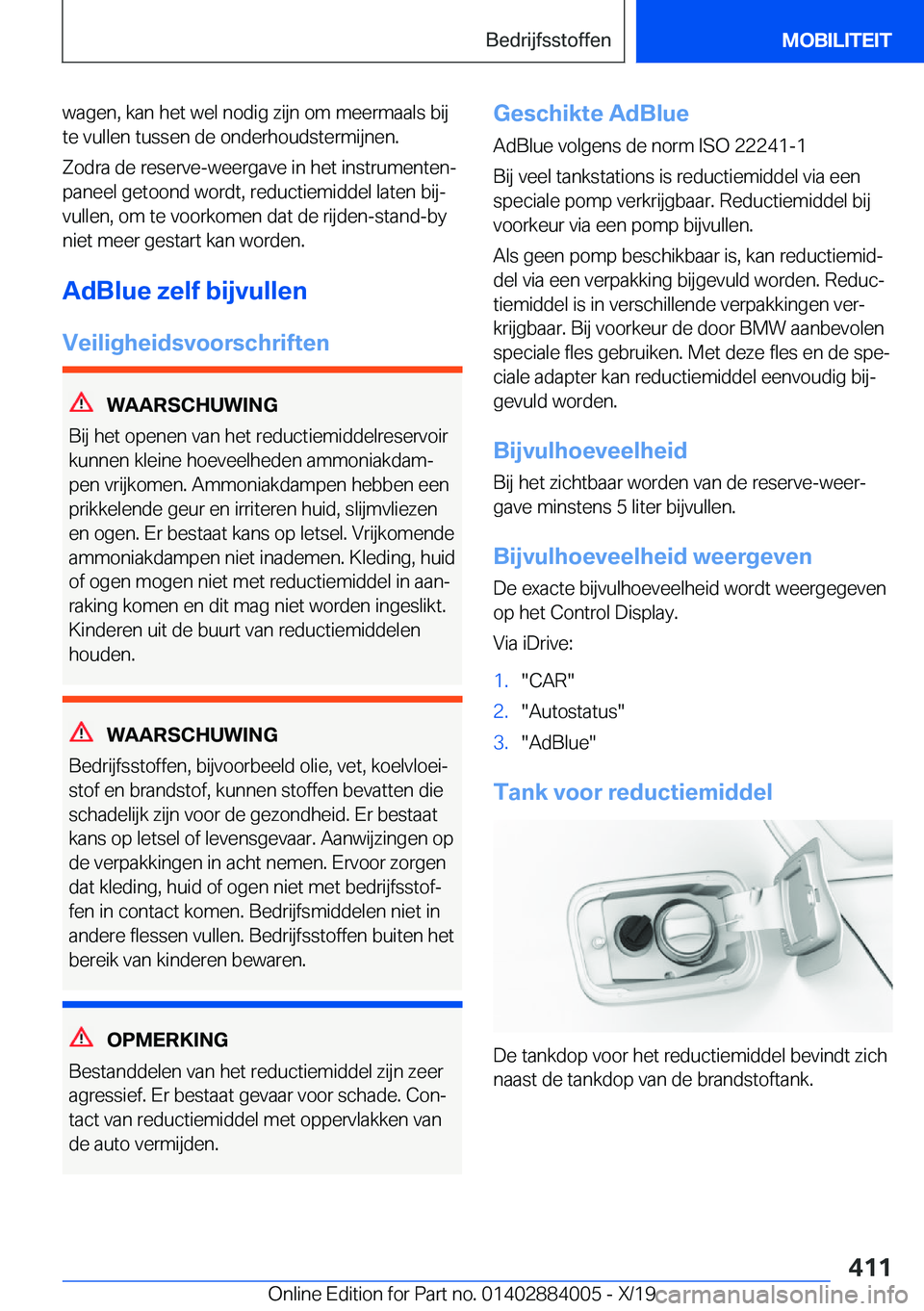 BMW X7 2020  Instructieboekjes (in Dutch) �w�a�g�e�n�,��k�a�n��h�e�t��w�e�l��n�o�d�i�g��z�i�j�n��o�m��m�e�e�r�m�a�a�l�s��b�i�j�t�e��v�u�l�l�e�n��t�u�s�s�e�n��d�e��o�n�d�e�r�h�o�u�d�s�t�e�r�m�i�j�n�e�n�.
�Z�o�d�r�a��d�e��r�e�s�e�