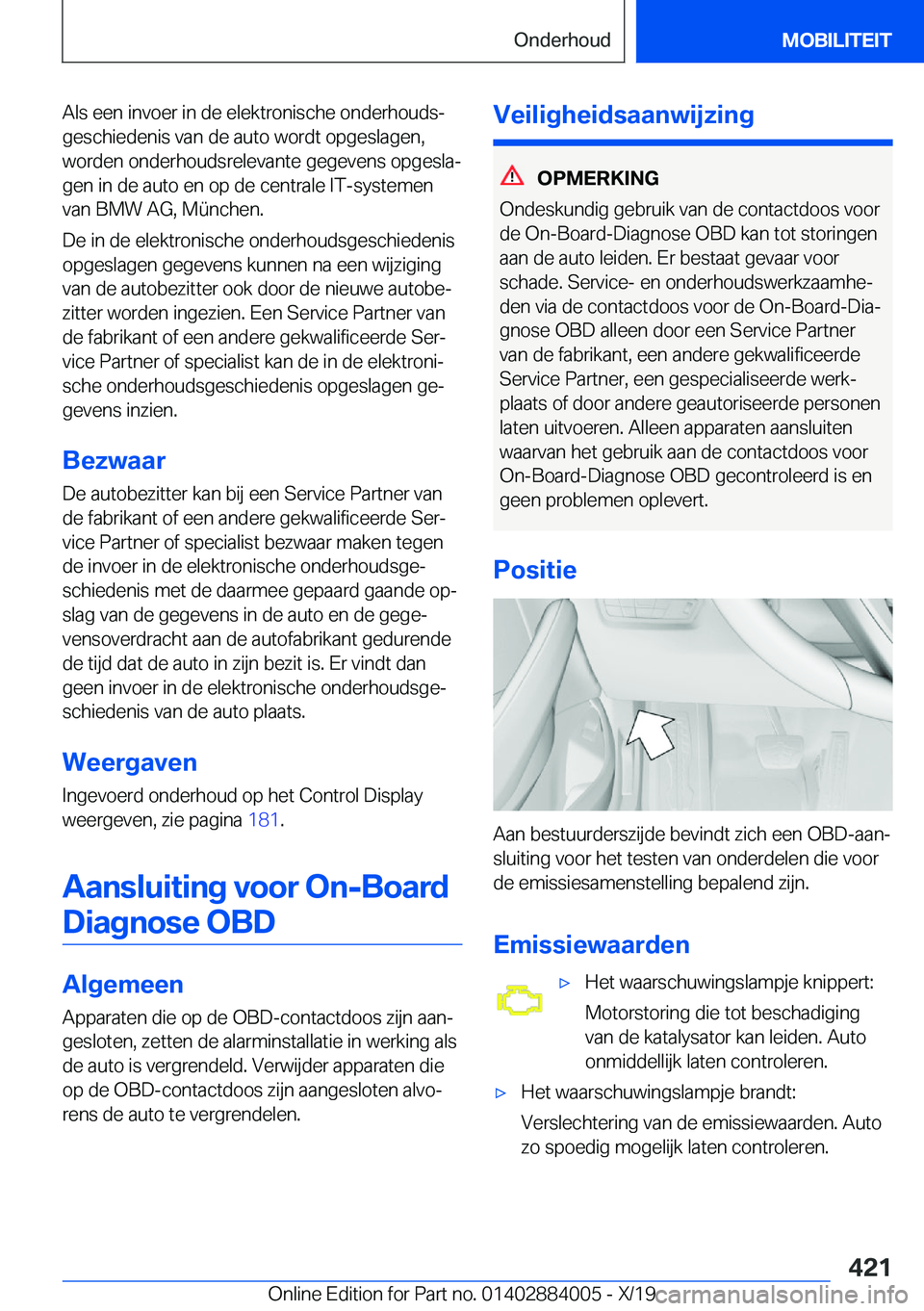 BMW X7 2020  Instructieboekjes (in Dutch) �A�l�s��e�e�n��i�n�v�o�e�r��i�n��d�e��e�l�e�k�t�r�o�n�i�s�c�h�e��o�n�d�e�r�h�o�u�d�sj�g�e�s�c�h�i�e�d�e�n�i�s��v�a�n��d�e��a�u�t�o��w�o�r�d�t��o�p�g�e�s�l�a�g�e�n�,
�w�o�r�d�e�n��o�n�d�e�