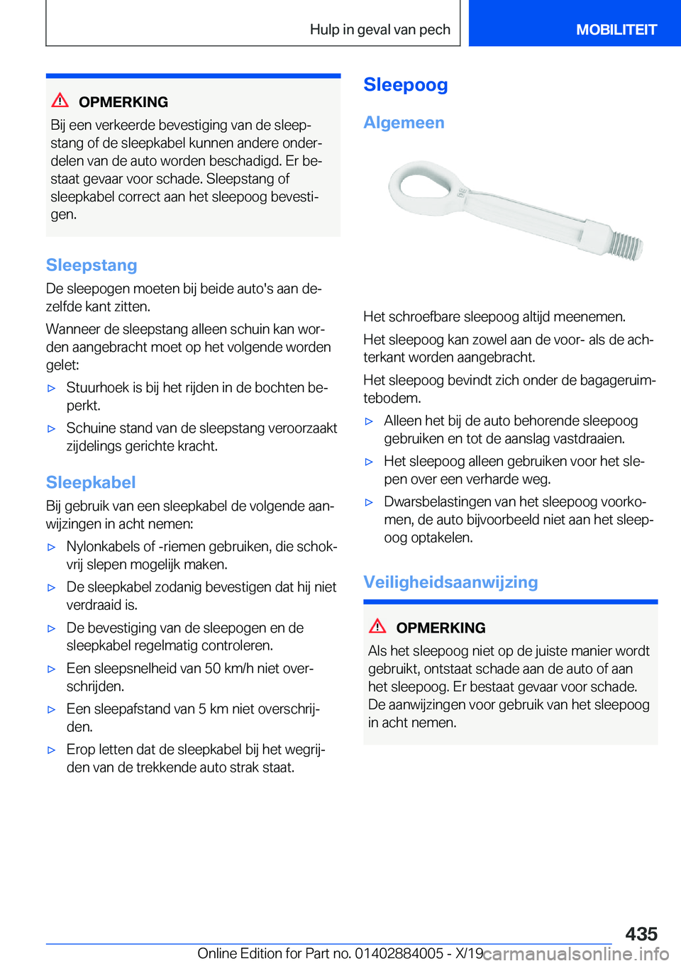 BMW X7 2020  Instructieboekjes (in Dutch) �O�P�M�E�R�K�I�N�G
�B�i�j��e�e�n��v�e�r�k�e�e�r�d�e��b�e�v�e�s�t�i�g�i�n�g��v�a�n��d�e��s�l�e�e�pj
�s�t�a�n�g��o�f��d�e��s�l�e�e�p�k�a�b�e�l��k�u�n�n�e�n��a�n�d�e�r�e��o�n�d�e�rj
�d�e�l�