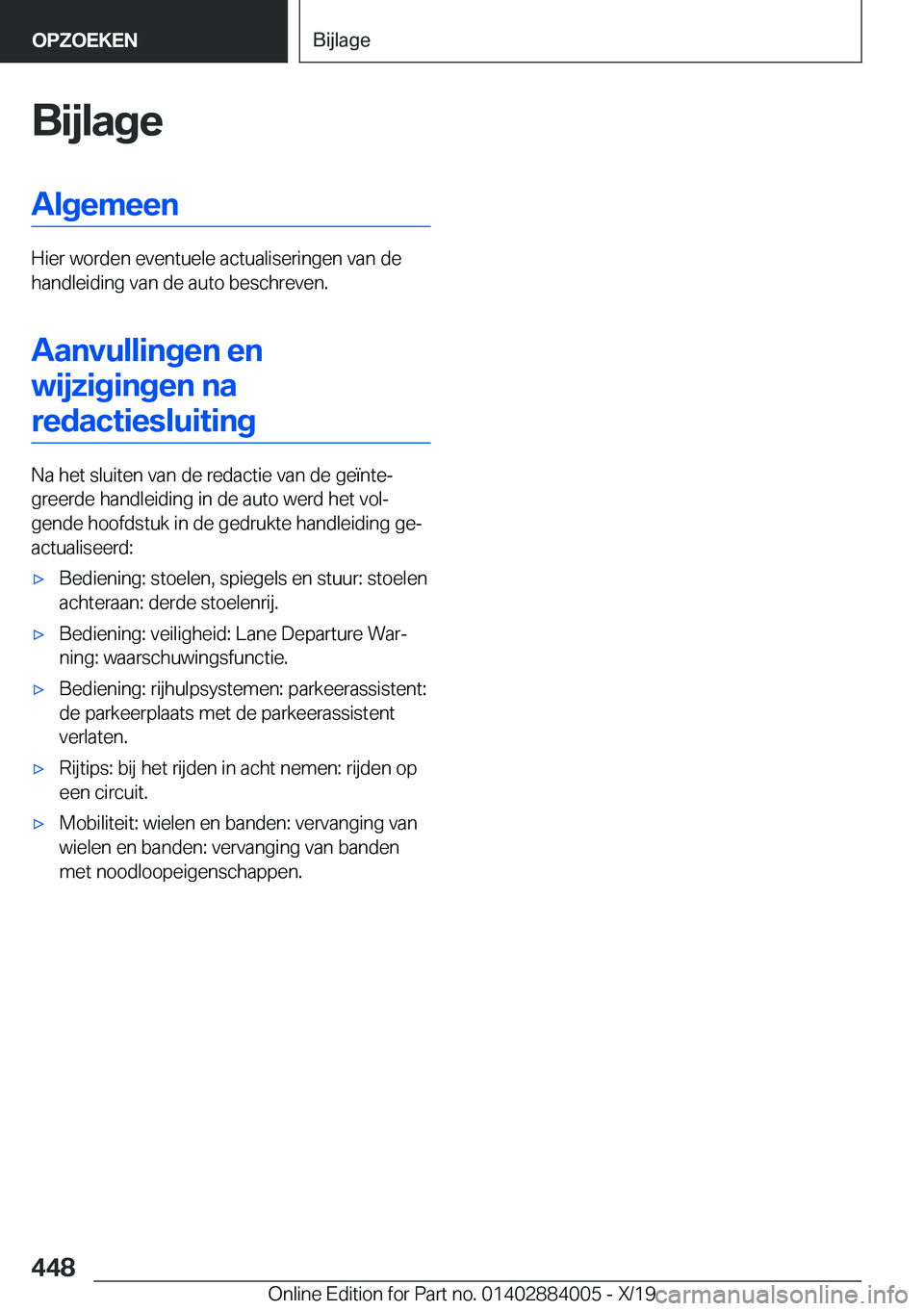 BMW X7 2020  Instructieboekjes (in Dutch) �B�i�j�l�a�g�e�A�l�g�e�m�e�e�n
�H�i�e�r��w�o�r�d�e�n��e�v�e�n�t�u�e�l�e��a�c�t�u�a�l�i�s�e�r�i�n�g�e�n��v�a�n��d�e
�h�a�n�d�l�e�i�d�i�n�g��v�a�n��d�e��a�u�t�o��b�e�s�c�h�r�e�v�e�n�.
�A�a�n�v�