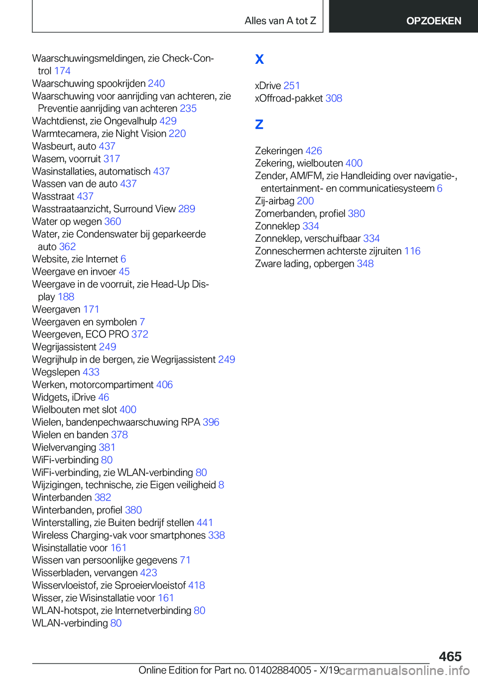 BMW X7 2020  Instructieboekjes (in Dutch) �W�a�a�r�s�c�h�u�w�i�n�g�s�m�e�l�d�i�n�g�e�n�,��z�i�e��C�h�e�c�k�-�C�o�nj�t�r�o�l� �1�7�4 �
�W�a�a�r�s�c�h�u�w�i�n�g��s�p�o�o�k�r�i�j�d�e�n� �2�4�0�
�W�a�a�r�s�c�h�u�w�i�n�g��v�o�o�r��a�a�n�