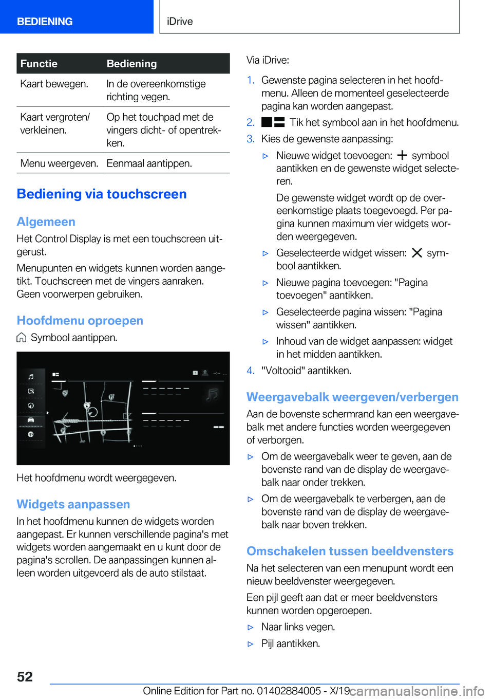 BMW X7 2020  Instructieboekjes (in Dutch) �F�u�n�c�t�i�e�B�e�d�i�e�n�i�n�g�K�a�a�r�t��b�e�w�e�g�e�n�.�I�n��d�e��o�v�e�r�e�e�n�k�o�m�s�t�i�g�e�r�i�c�h�t�i�n�g��v�e�g�e�n�.�K�a�a�r�t��v�e�r�g�r�o�t�e�n�/
�v�e�r�k�l�e�i�n�e�n�.�O�p��h�e�t�