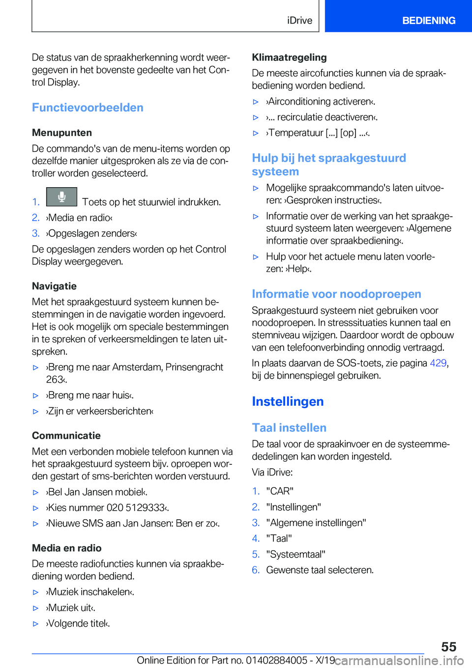 BMW X7 2020  Instructieboekjes (in Dutch) �D�e��s�t�a�t�u�s��v�a�n��d�e��s�p�r�a�a�k�h�e�r�k�e�n�n�i�n�g��w�o�r�d�t��w�e�e�rj
�g�e�g�e�v�e�n��i�n��h�e�t��b�o�v�e�n�s�t�e��g�e�d�e�e�l�t�e��v�a�n��h�e�t��C�o�nj
�t�r�o�l��D�i�s�p