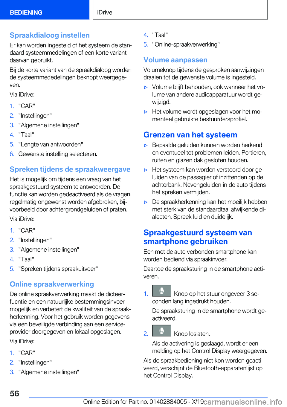 BMW X7 2020  Instructieboekjes (in Dutch) �S�p�r�a�a�k�d�i�a�l�o�o�g��i�n�s�t�e�l�l�e�n�E�r��k�a�n��w�o�r�d�e�n��i�n�g�e�s�t�e�l�d��o�f��h�e�t��s�y�s�t�e�e�m��d�e��s�t�a�nj
�d�a�a�r�d��s�y�s�t�e�e�m�m�e�d�e�l�i�n�g�e�n��o�f��e�e�