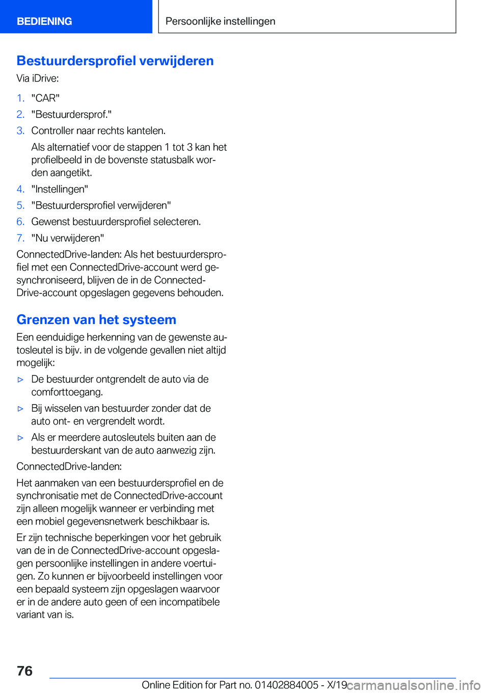 BMW X7 2020  Instructieboekjes (in Dutch) �B�e�s�t�u�u�r�d�e�r�s�p�r�o�f�i�e�l��v�e�r�w�i�j�d�e�r�e�n�V�i�a��i�D�r�i�v�e�:�1�.��C�A�R��2�.��B�e�s�t�u�u�r�d�e�r�s�p�r�o�f�.��3�.�C�o�n�t�r�o�l�l�e�r��n�a�a�r��r�e�c�h�t�s��k�a�n�t�e�l�e