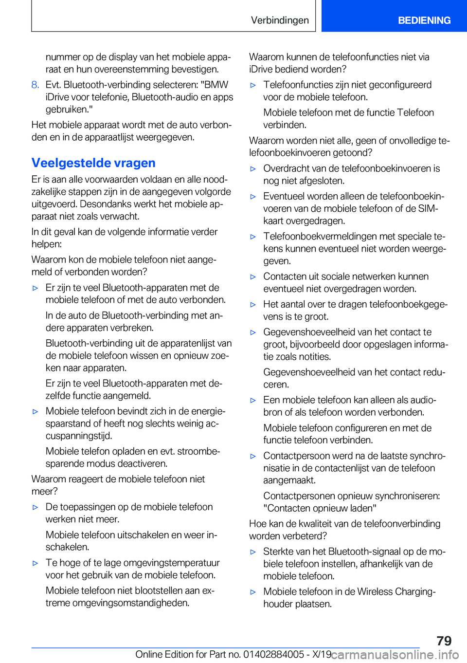 BMW X7 2020  Instructieboekjes (in Dutch) �n�u�m�m�e�r��o�p��d�e��d�i�s�p�l�a�y��v�a�n��h�e�t��m�o�b�i�e�l�e��a�p�p�aj
�r�a�a�t��e�n��h�u�n��o�v�e�r�e�e�n�s�t�e�m�m�i�n�g��b�e�v�e�s�t�i�g�e�n�.�8�.�E�v�t�.��B�l�u�e�t�o�o�t�hj�v�