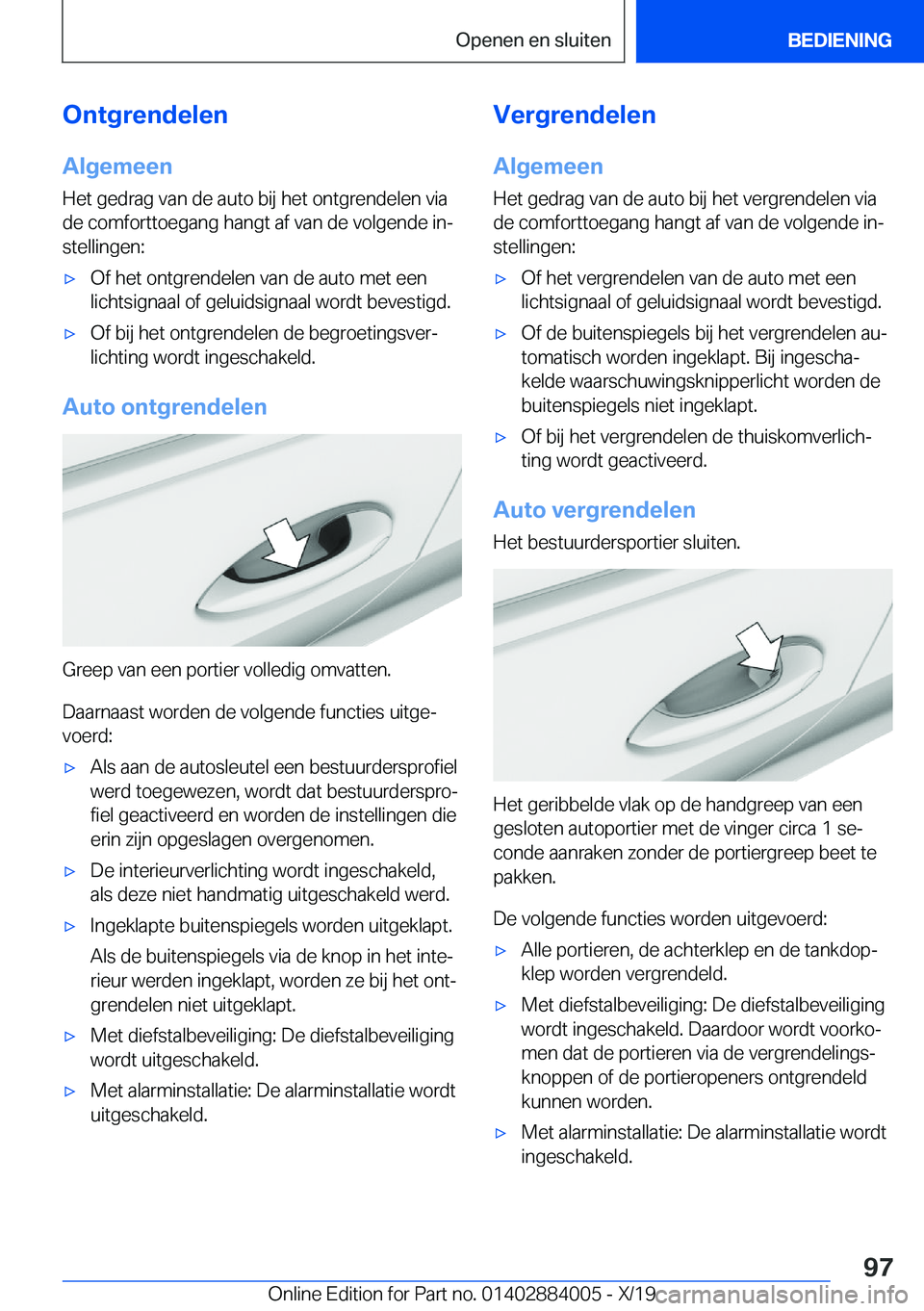 BMW X7 2020  Instructieboekjes (in Dutch) �O�n�t�g�r�e�n�d�e�l�e�n
�A�l�g�e�m�e�e�n
�H�e�t��g�e�d�r�a�g��v�a�n��d�e��a�u�t�o��b�i�j��h�e�t��o�n�t�g�r�e�n�d�e�l�e�n��v�i�a �d�e��c�o�m�f�o�r�t�t�o�e�g�a�n�g��h�a�n�g�t��a�f��v�a�n��