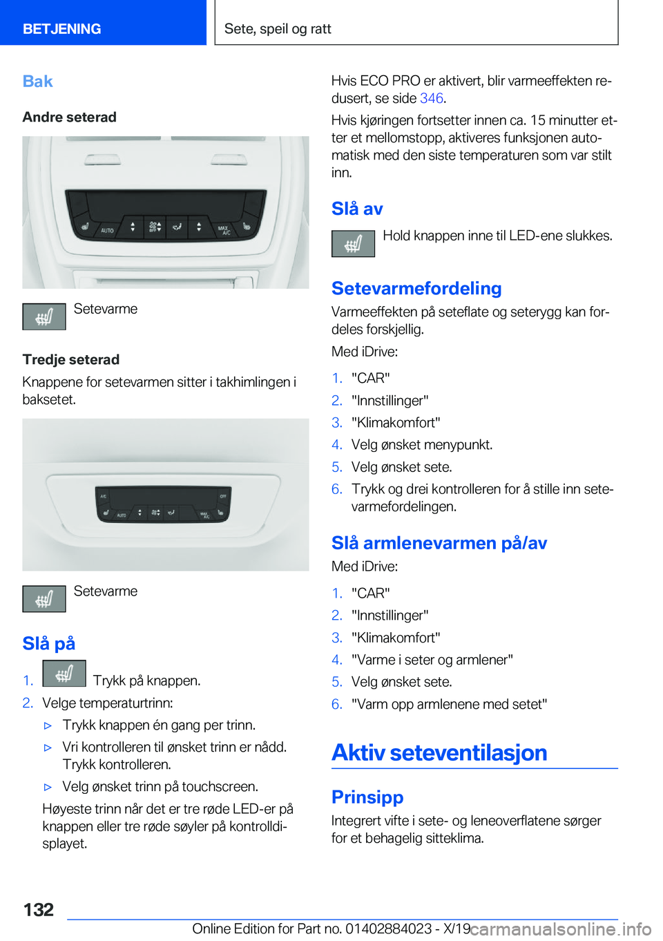 BMW X7 2020  InstruksjonsbØker (in Norwegian) �B�a�k
�A�n�d�r�e��s�e�t�e�r�a�d
�S�e�t�e�v�a�r�m�e
�T�r�e�d�j�e��s�e�t�e�r�a�d
�K�n�a�p�p�e�n�e��f�o�r��s�e�t�e�v�a�r�m�e�n��s�i�t�t�e�r��i��t�a�k�h�i�m�l�i�n�g�e�n��i �b�a�k�s�e�t�e�t�.
�S�e