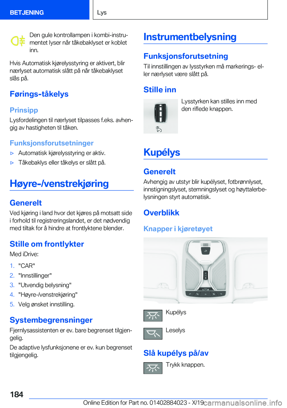 BMW X7 2020  InstruksjonsbØker (in Norwegian) �D�e�n��g�u�l�e��k�o�n�t�r�o�l�l�a�m�p�e�n��i��k�o�m�b�i�-�i�n�s�t�r�uj
�m�e�n�t�e�t��l�y�s�e�r��n�å�r��t�å�k�e�b�a�k�l�y�s�e�t��e�r��k�o�b�l�e�t �i�n�n�.
�H�v�i�s��A�u�t�o�m�a�t�i�s�k��