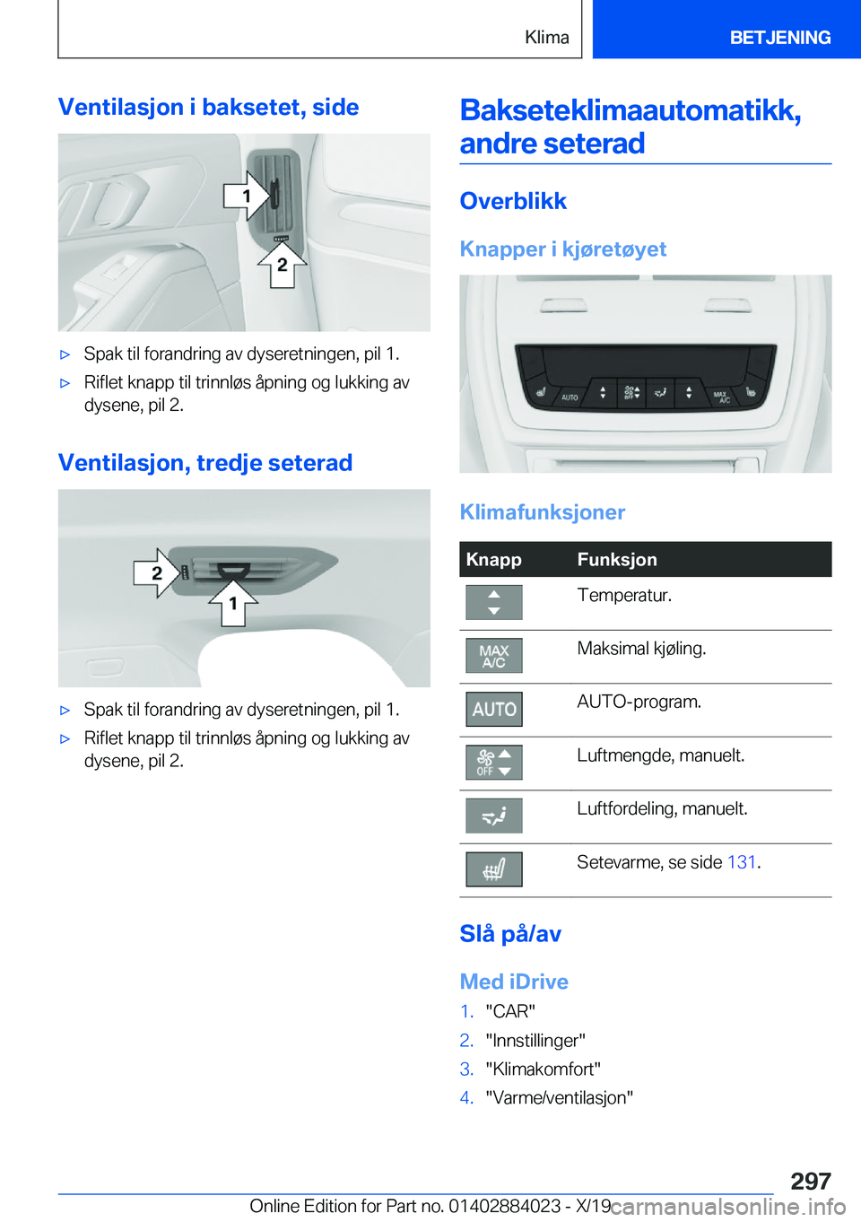 BMW X7 2020  InstruksjonsbØker (in Norwegian) �V�e�n�t�i�l�a�s�j�o�n��i��b�a�k�s�e�t�e�t�,��s�i�d�e'x�S�p�a�k��t�i�l��f�o�r�a�n�d�r�i�n�g��a�v��d�y�s�e�r�e�t�n�i�n�g�e�n�,��p�i�l��1�.'x�R�i�f�l�e�t��k�n�a�p�p��t�i�l��t�r�i�n�n