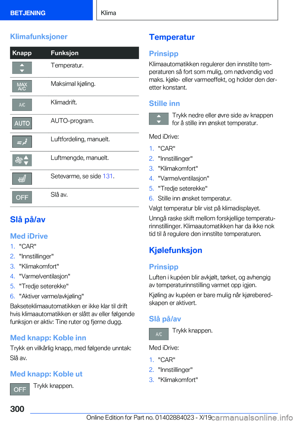 BMW X7 2020  InstruksjonsbØker (in Norwegian) �K�l�i�m�a�f�u�n�k�s�j�o�n�e�r�K�n�a�p�p�F�u�n�k�s�j�o�n�T�e�m�p�e�r�a�t�u�r�.�M�a�k�s�i�m�a�l��k�j�