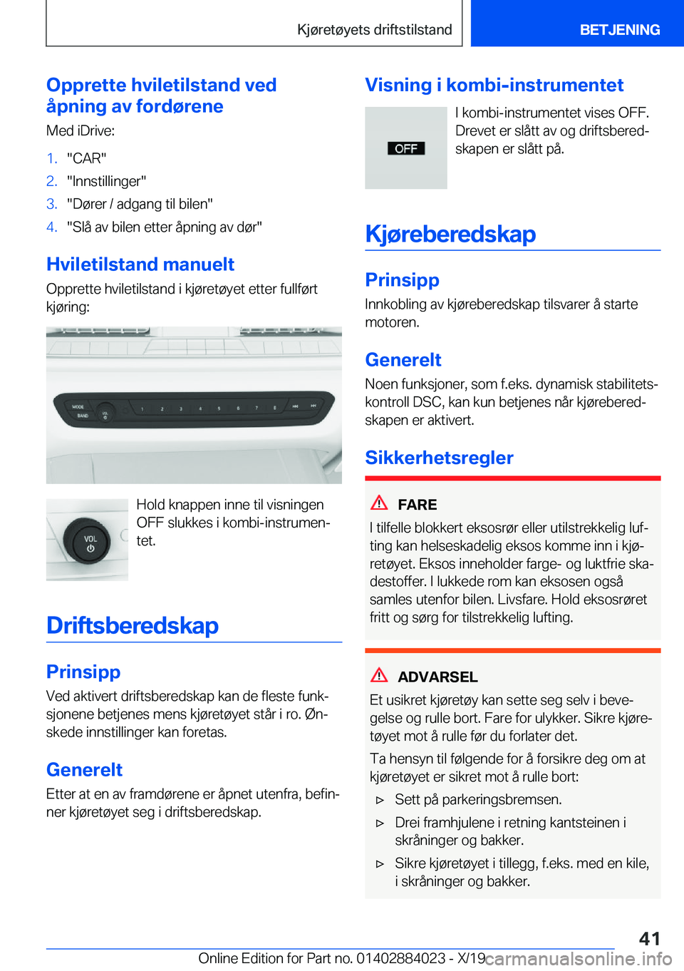 BMW X7 2020  InstruksjonsbØker (in Norwegian) �O�p�p�r�e�t�t�e��h�v�i�l�e�t�i�l�s�t�a�n�d��v�e�d
�å�p�n�i�n�g��a�v��f�o�r�d�