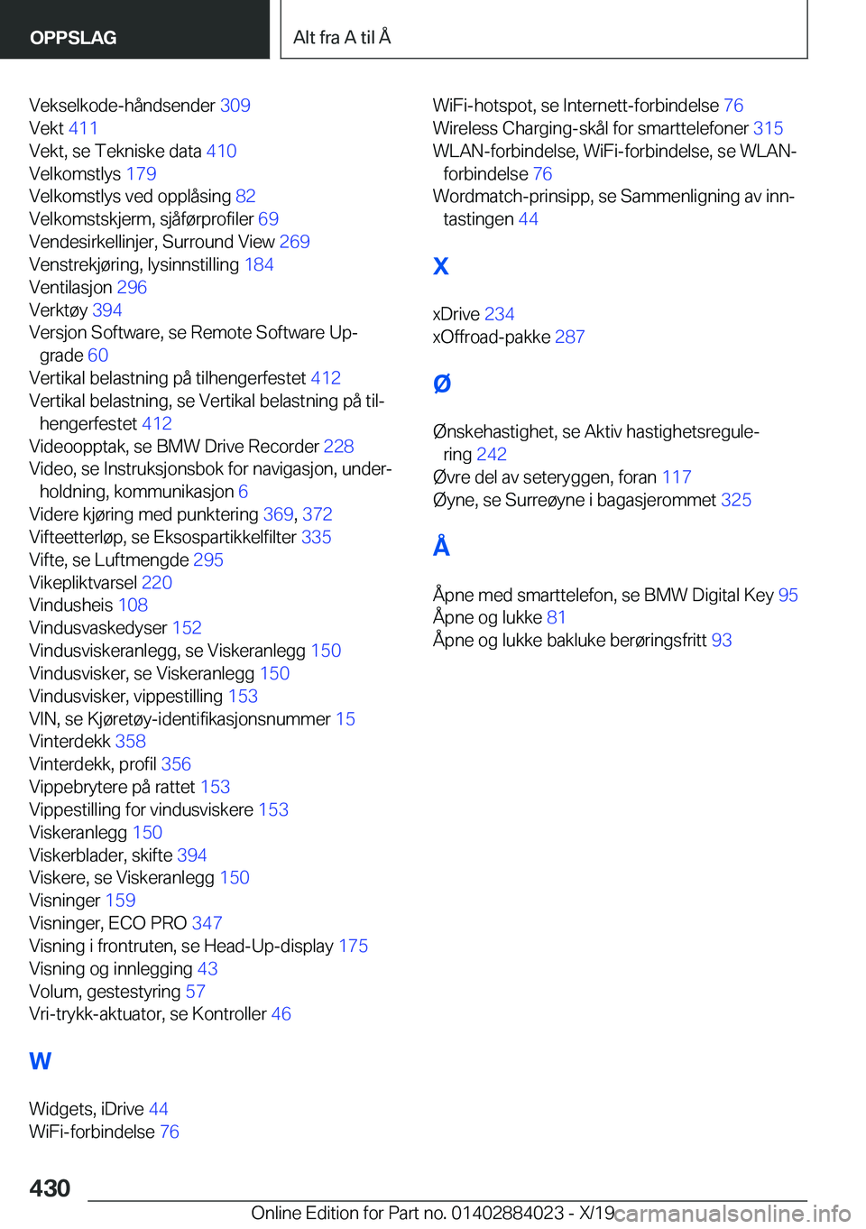 BMW X7 2020  InstruksjonsbØker (in Norwegian) �V�e�k�s�e�l�k�o�d�e�-�h�å�n�d�s�e�n�d�e�r��3�0�9�
�V�e�k�t� �4�1�1�
�V�e�k�t�,��s�e��T�e�k�n�i�s�k�e��d�a�t�a� �4�1�0�
�V�e�l�k�o�m�s�t�l�y�s� �1�7�9�
�V�e�l�k�o�m�s�t�l�y�s��v�e�d��o�p