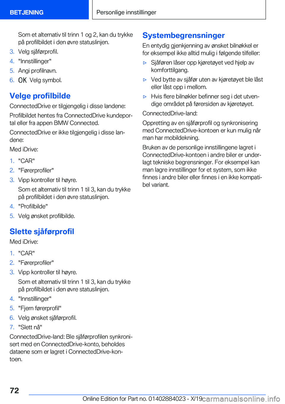 BMW X7 2020  InstruksjonsbØker (in Norwegian) �S�o�m��e�t��a�l�t�e�r�n�a�t�i�v��t�i�l��t�r�i�n�n��1��o�g��2�,��k�a�n��d�u��t�r�y�k�k�e
�p�å��p�r�o�f�i�l�b�i�l�d�e�t��i��d�e�n��