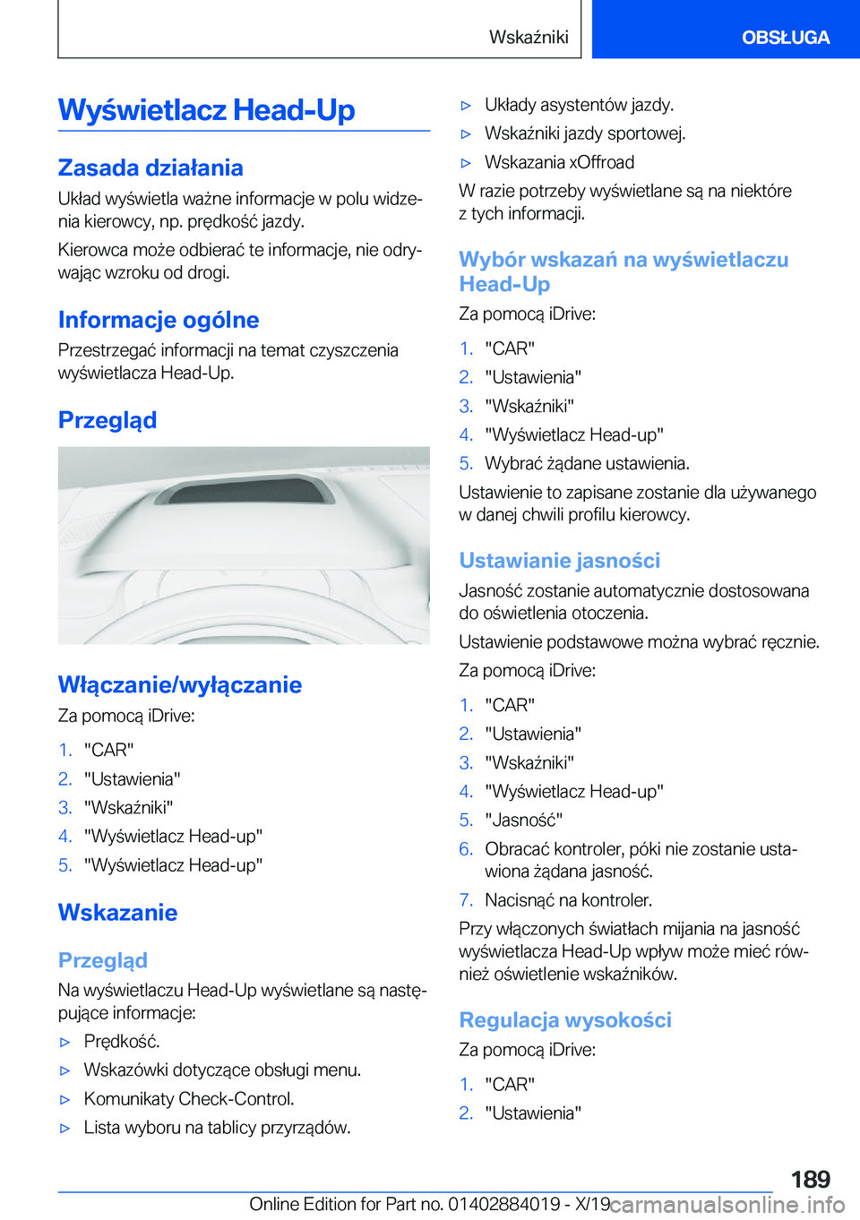 BMW X7 2020  Instrukcja obsługi (in Polish) �W�y�w�i�e�t�l�a�c�z��H�e�a�d�-�U�p
�Z�a�s�a�d�a��d�z�i�a�ł�a�n�i�a
�U�k�ł�a�d��w�y�w�i�e�t�l�a��w�a9�n�e��i�n�f�o�r�m�a�c�j�e��w��p�o�l�u��w�i�d�z�ej
�n�i�a��k�i�e�r�o�w�c�y�,��n�p�